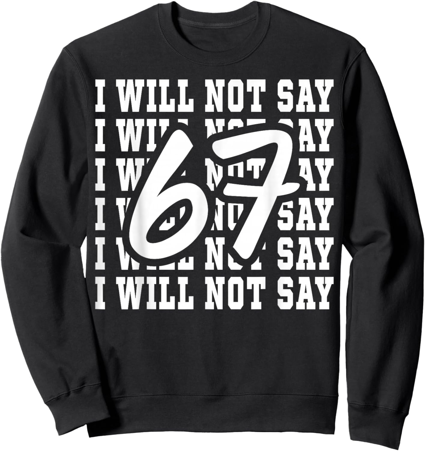 67 Write Lines Six Seven 6 7endy Meme Funny Sweatshirt - Sweatshirt | Black