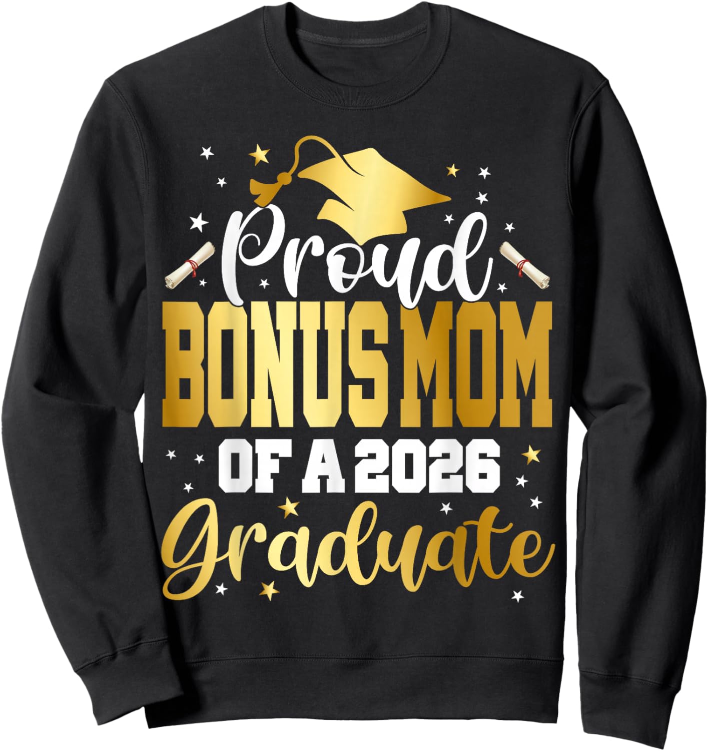 Senior 2026 Proud Bonus-Mom of A Class of 2026 Graduate Sweatshirt - Sweatshirt | Black