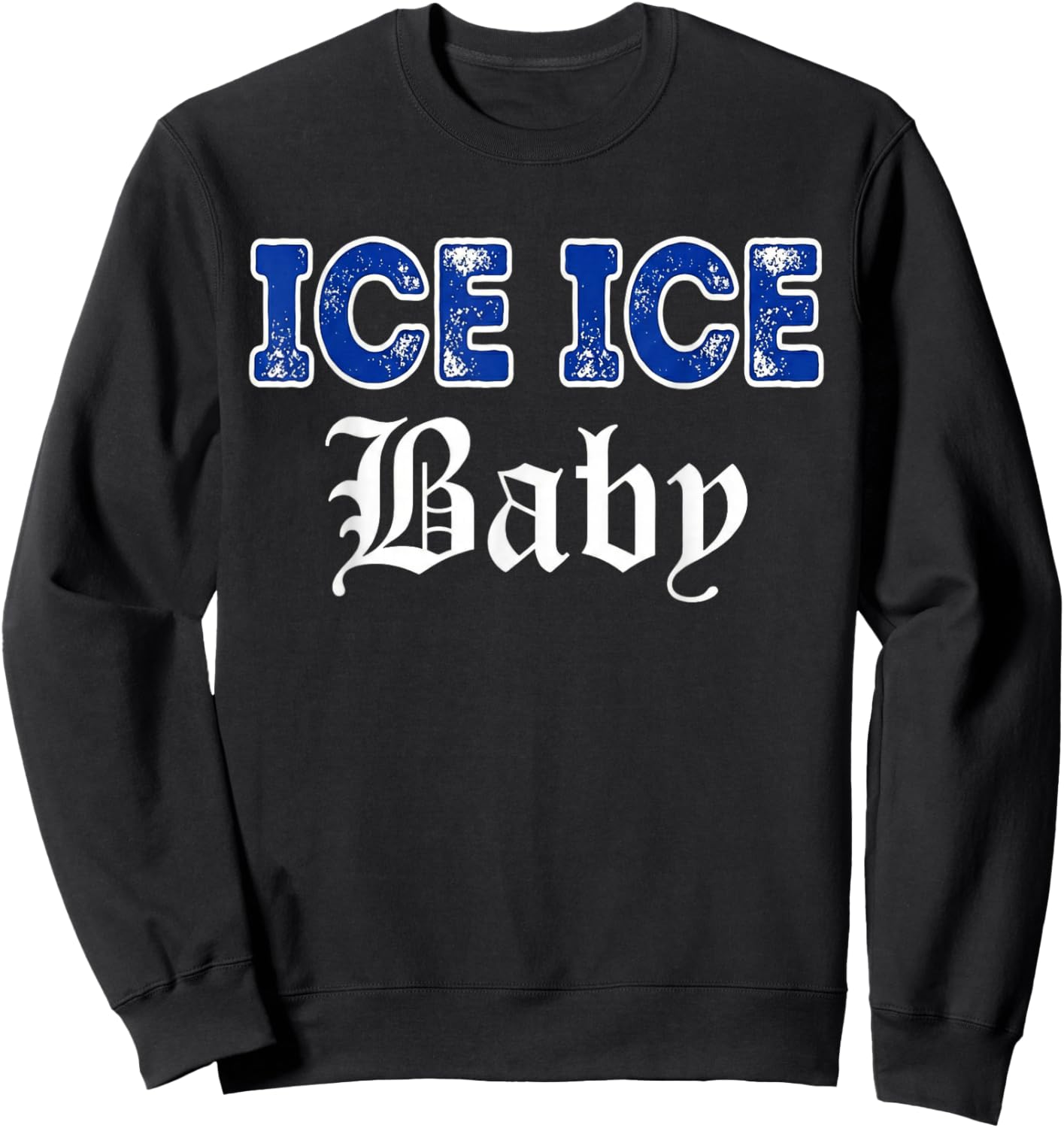 Vintage Retro Ice Ice Baby Sweatshirt - Sweatshirt | Black