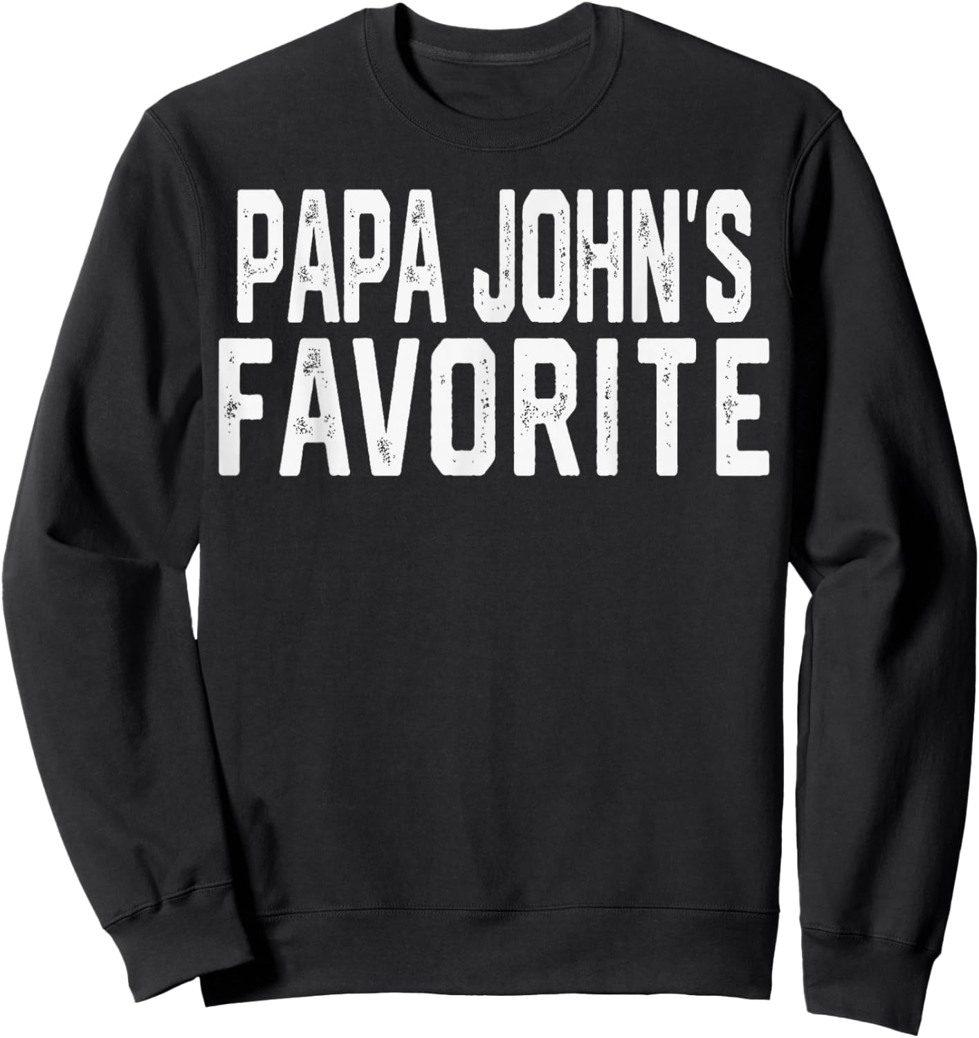 PAPA John’S Favorite Fathers Day Grandparent Grandchild Sweatshirt - Sweatshirt | Black