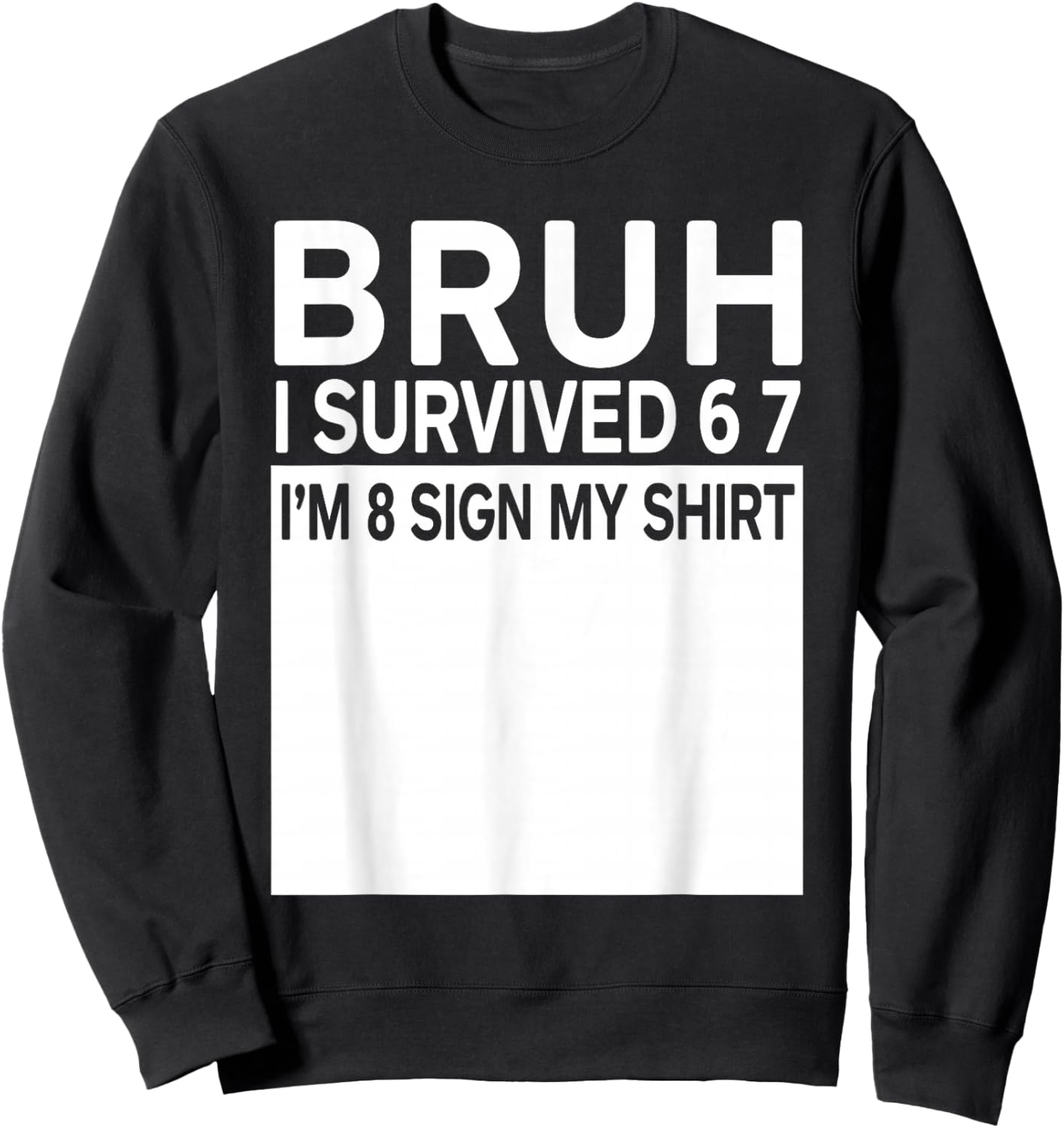 8th Birthday Boy Outfit Im 8 Year Old Bruh 6 7 Birthday Sweatshirt - Sweatshirt | Black