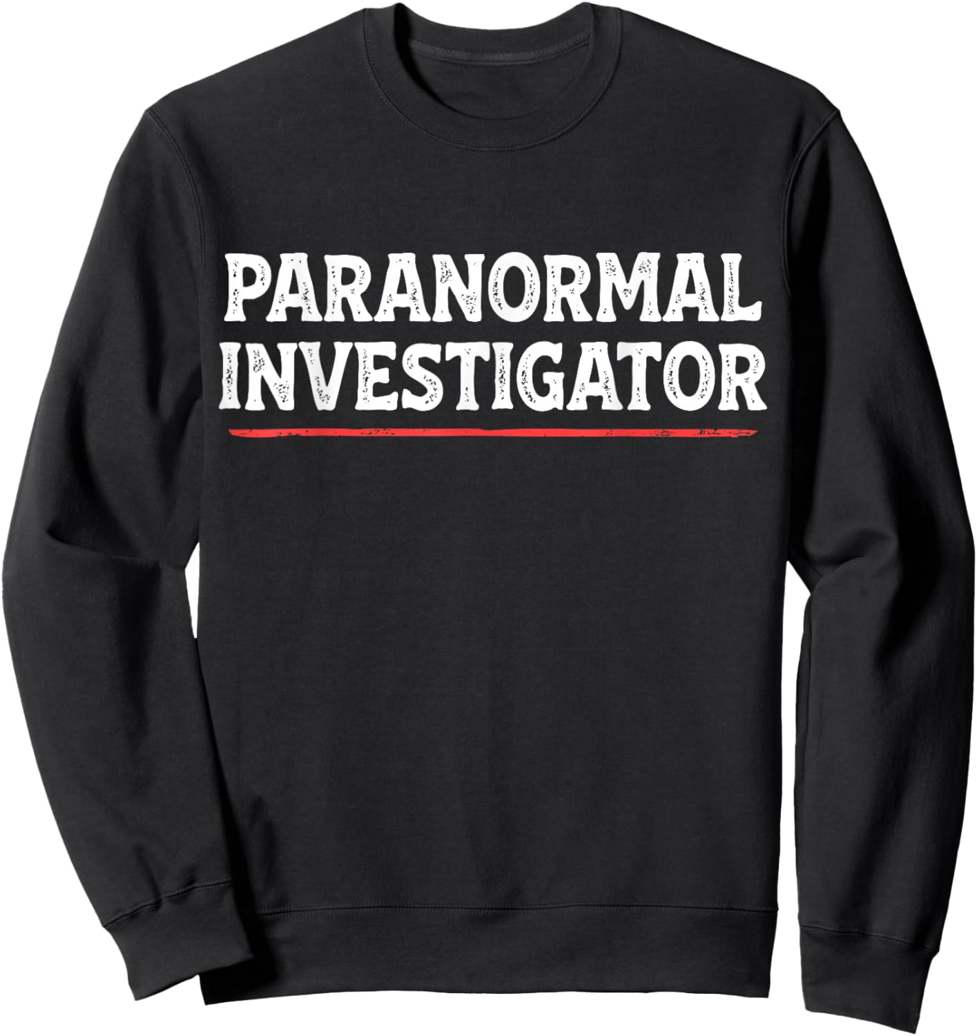 Paranormal Investigator Ghost Hunting Hunter Funny Halloween Sweatshirt - Sweatshirt | Black