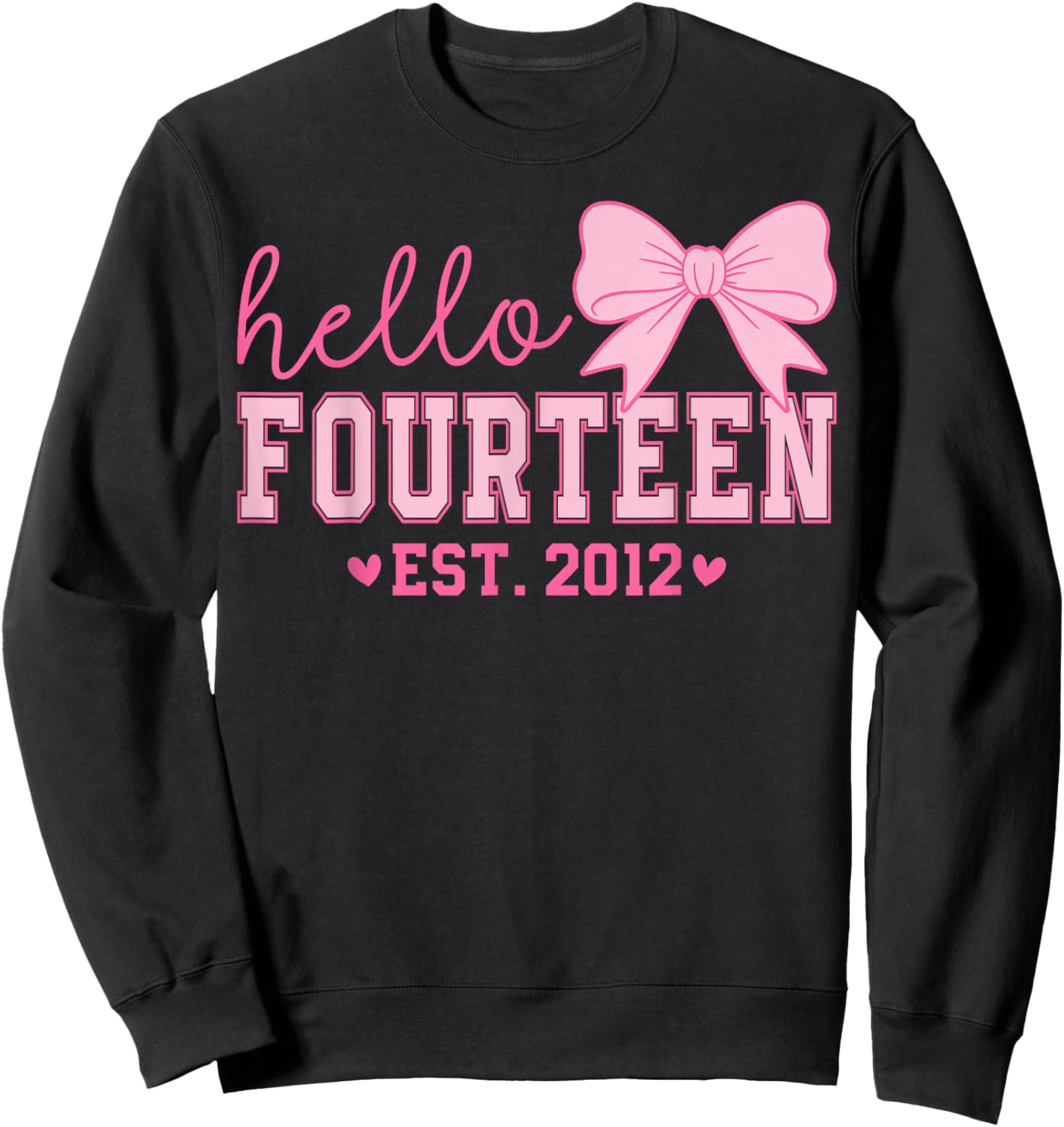 Hello Fourteen Est 2012 Coquette Bow 14th Birthday Girl Sweatshirt - Sweatshirt | Black