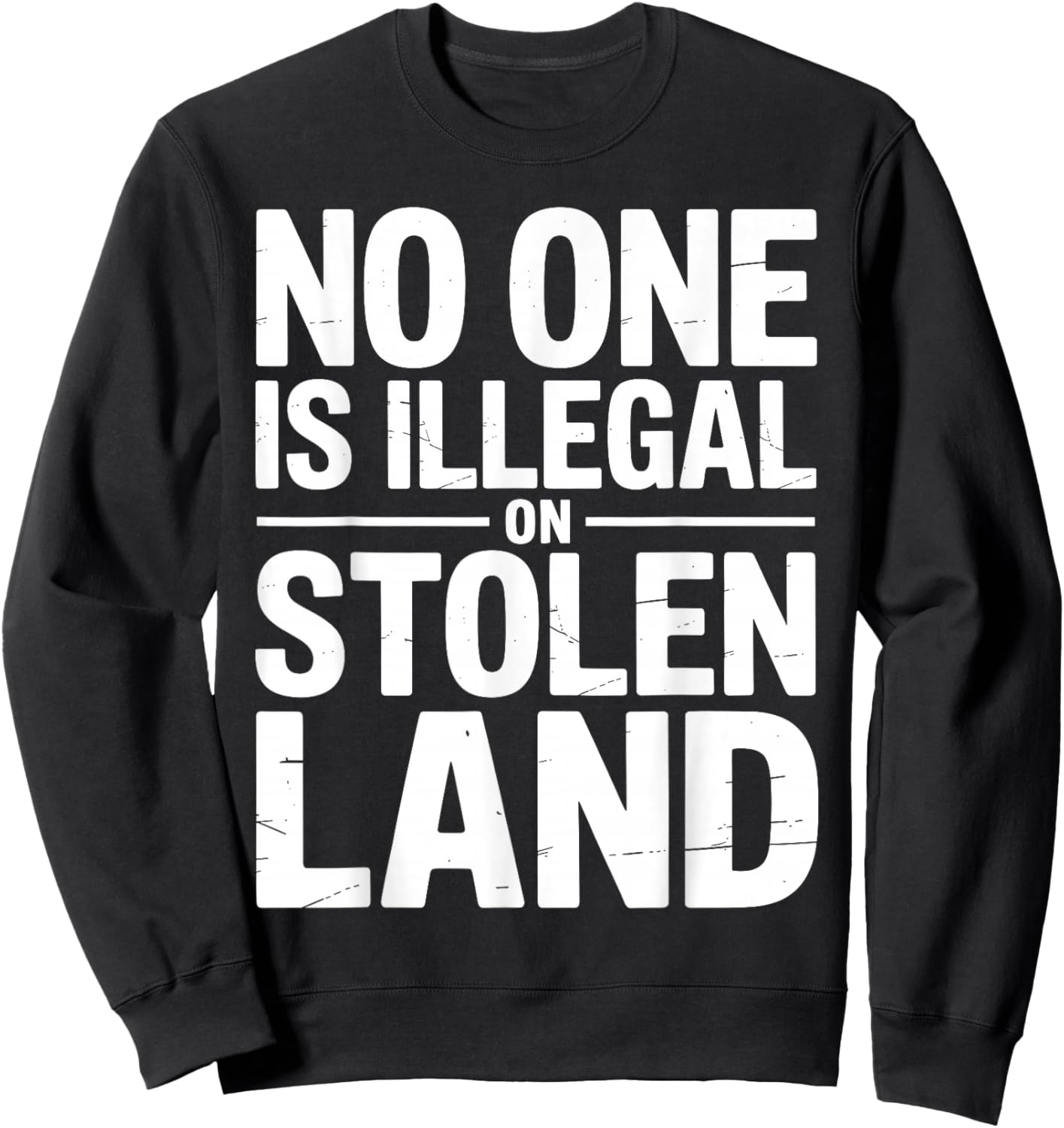 No One is Illegal On Stolen Land Native Americans Vintage Sweatshirt - Sweatshirt | Black