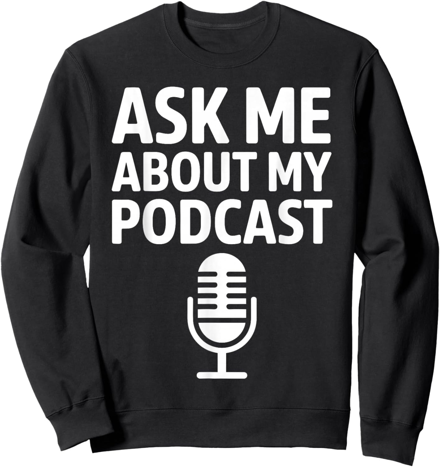 Podcast Art Women Podcasting Host Radio Podcaster Sweatshirt - Sweatshirt | Black