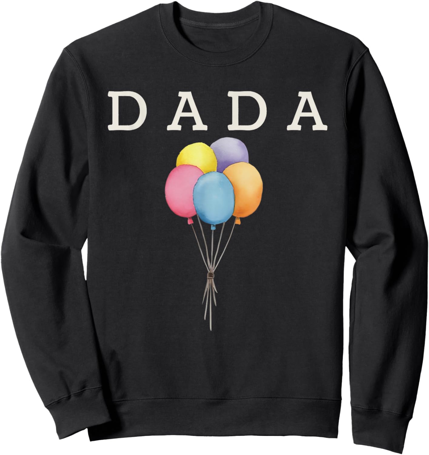 Dada of The Rainbow Balloon Birthday Boy Girl Family Sweatshirt - Sweatshirt | Black