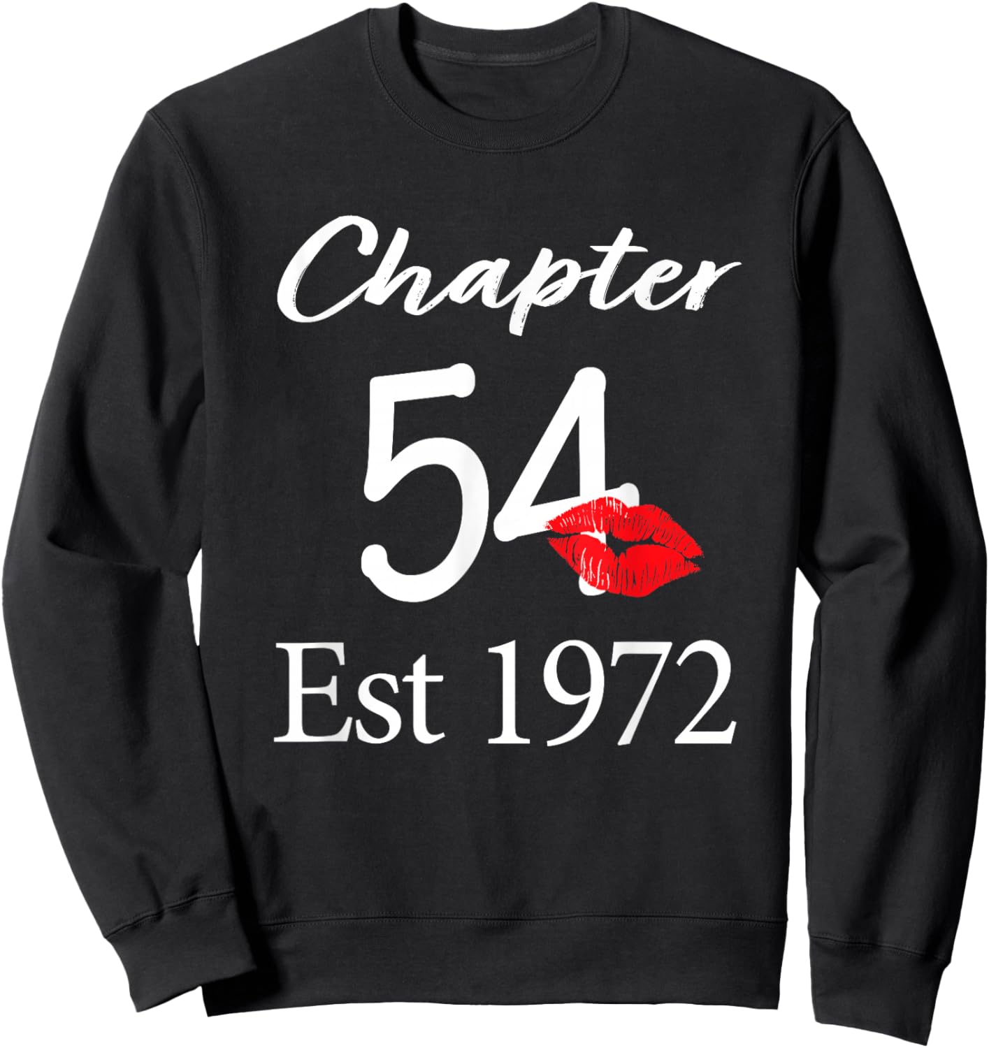 Chapter 54 Est 1972 54th Birthday 54 Years Old Sweatshirt - Sweatshirt | Black