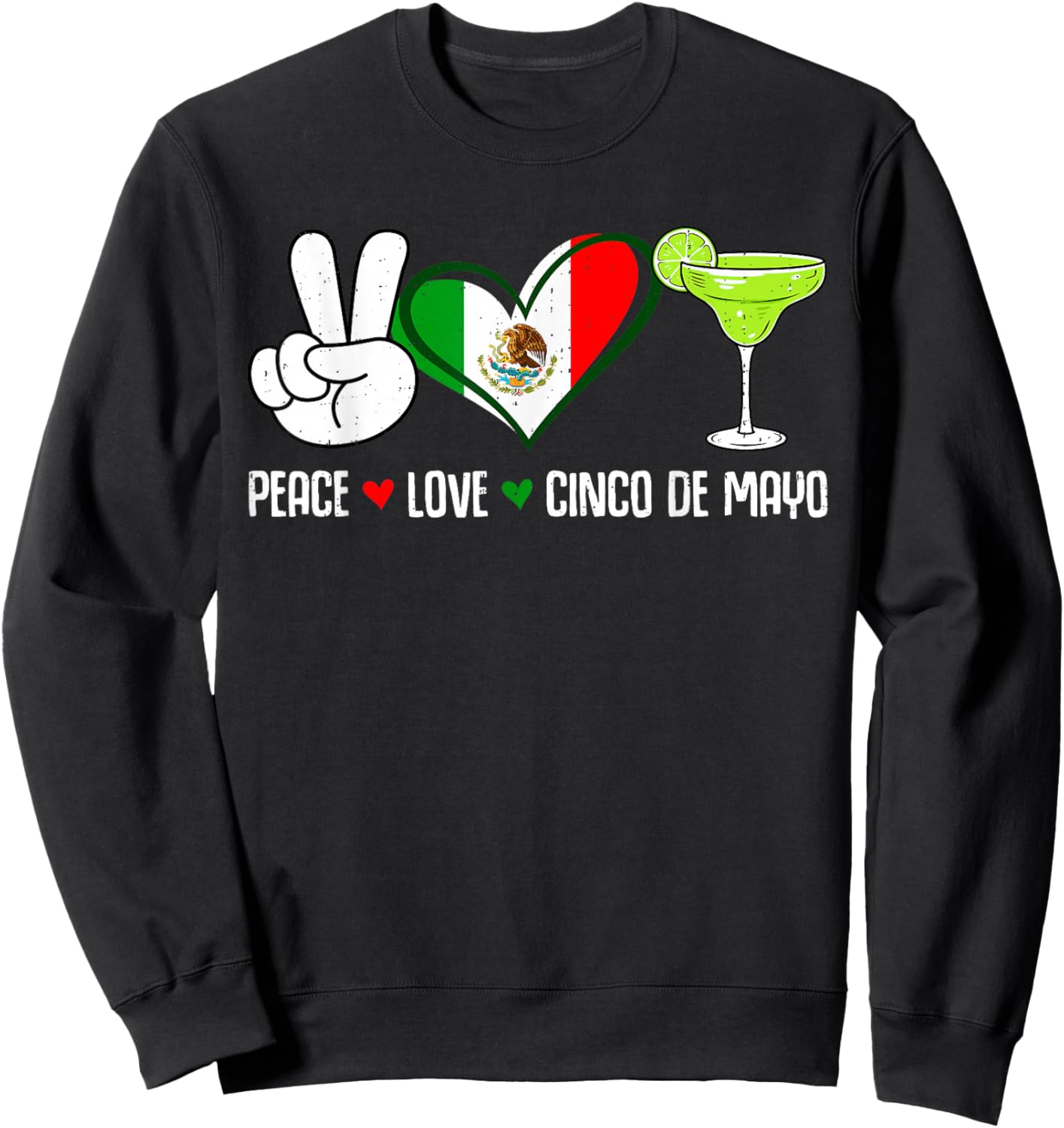 Peace Love Cinco De Mayo Party Fiesta Mexican Men Women Sweatshirt - Sweatshirt | Black