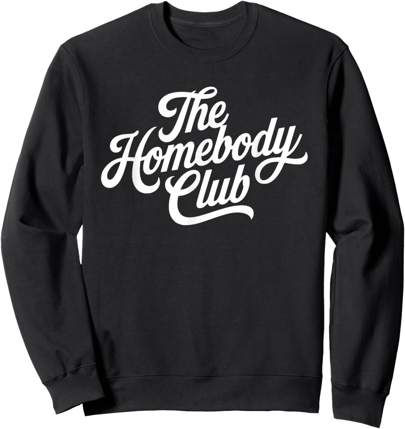 The Homebody Club Sweatshirt - Sweatshirt | Black