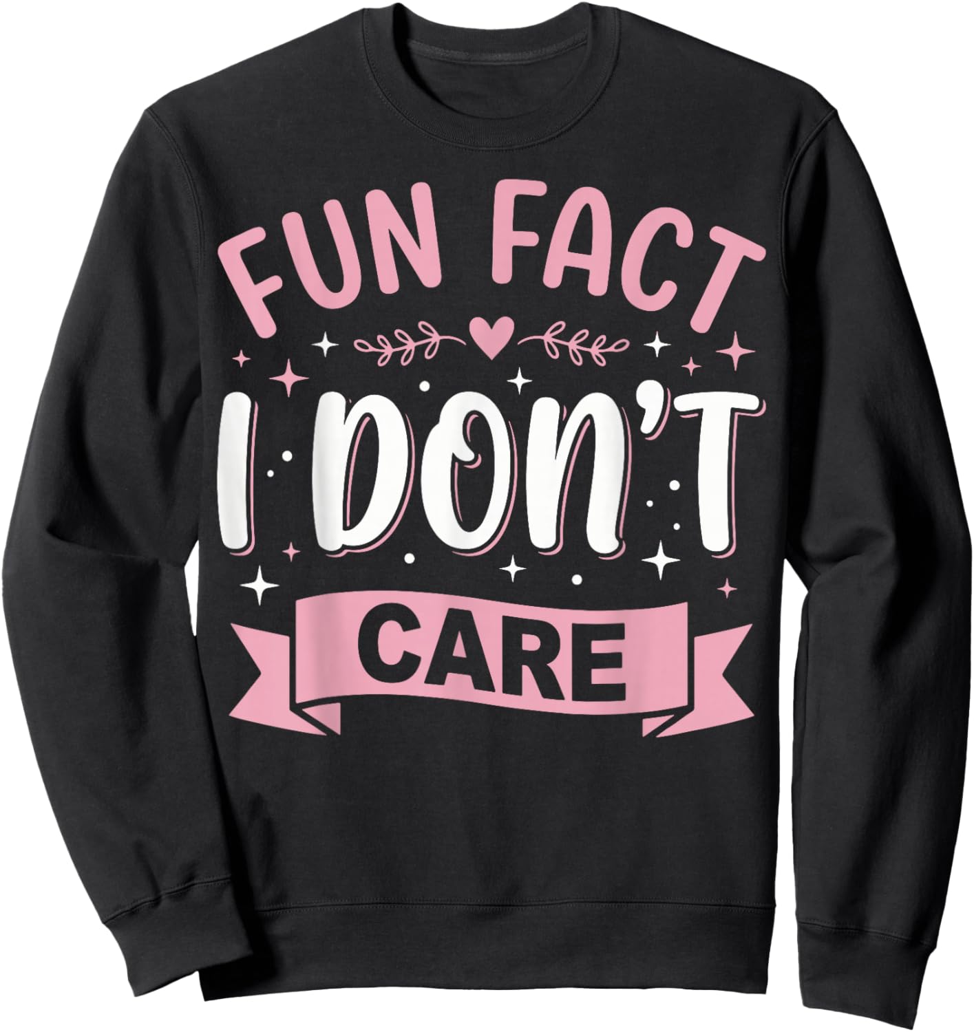 Fun Fact I Don't Care Sweatshirt - Sweatshirt | Black