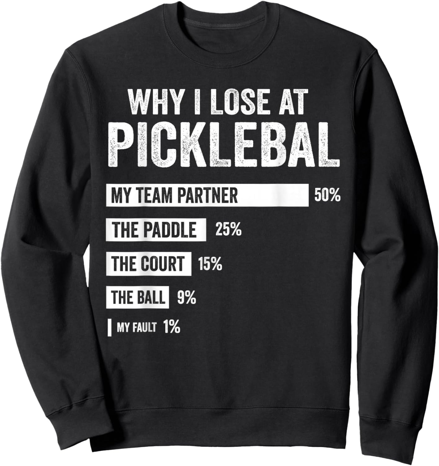 Why I Lose at Pickleball Funny Player Quote Sweatshirt - Sweatshirt | Black
