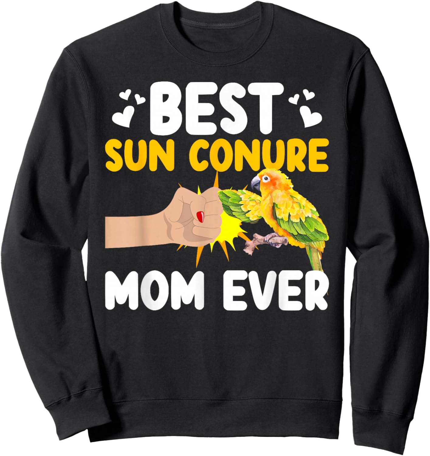 Best Sun Conure Mom Sun Conure Parrot Owner Sun Conure Lover Sweatshirt - Sweatshirt | Black