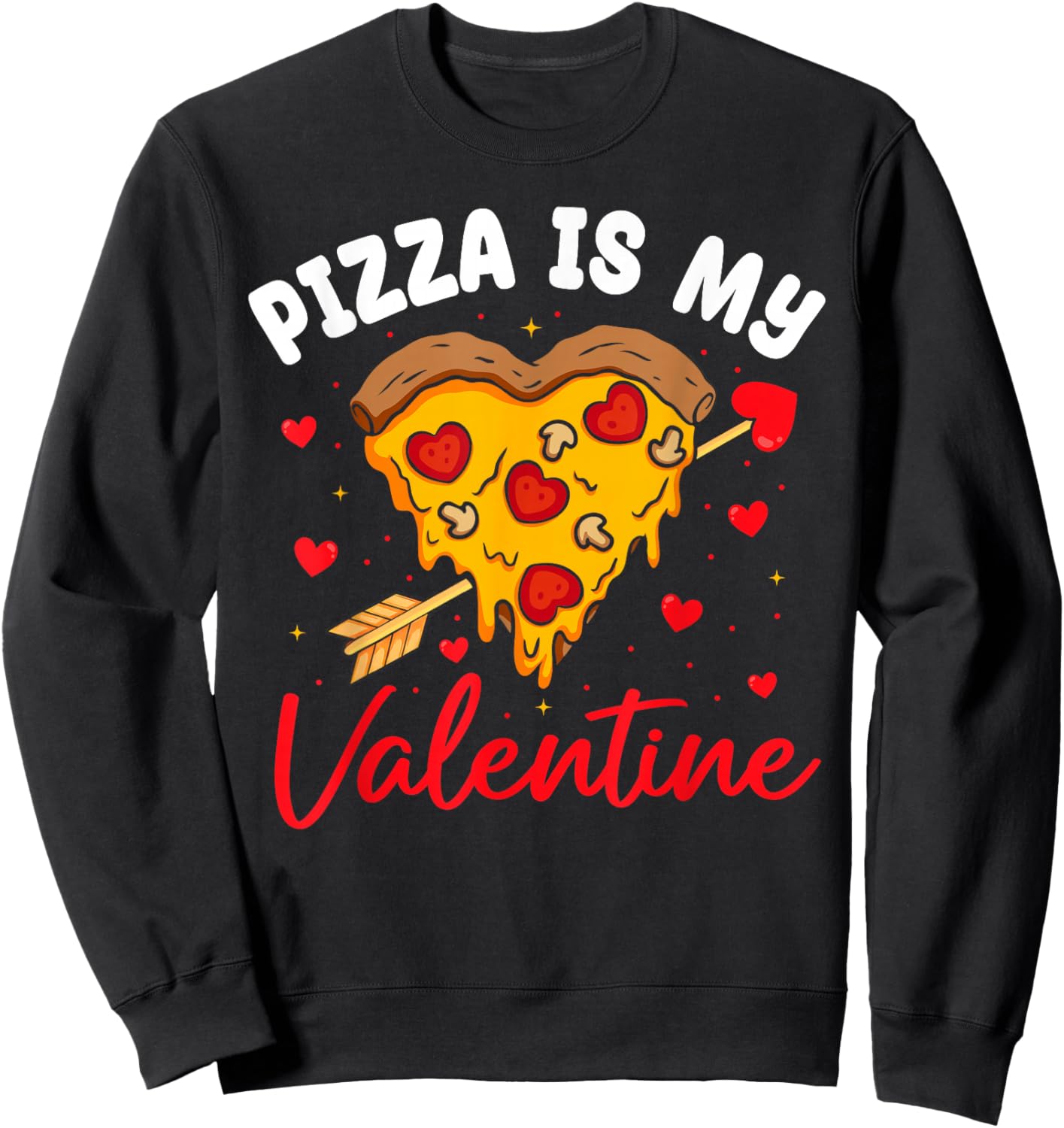 Pizza is My Valentine Boys Girls Kids Funny Valentines Day Sweatshirt - Sweatshirt | Black