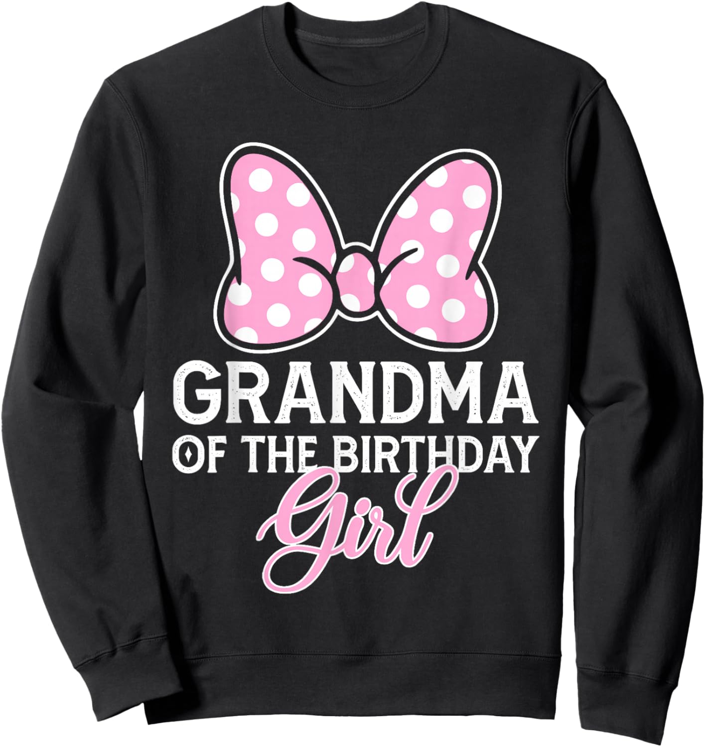 Grandma of The Birthday Girl Cute Pink Bow Family Matching Sweatshirt - Sweatshirt | Black