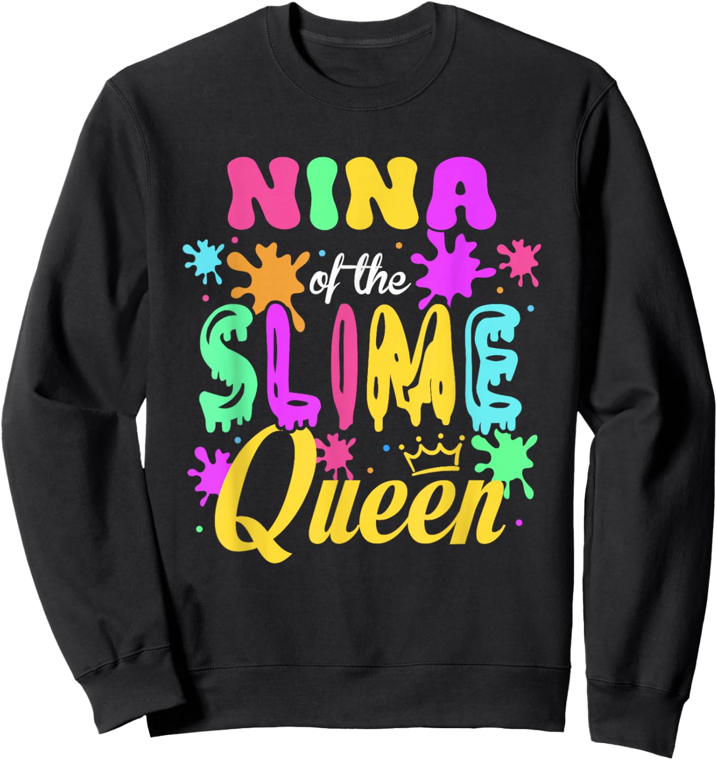 Nina of The Slime Queen Bday Family Matching Party Sweatshirt - Sweatshirt | Black