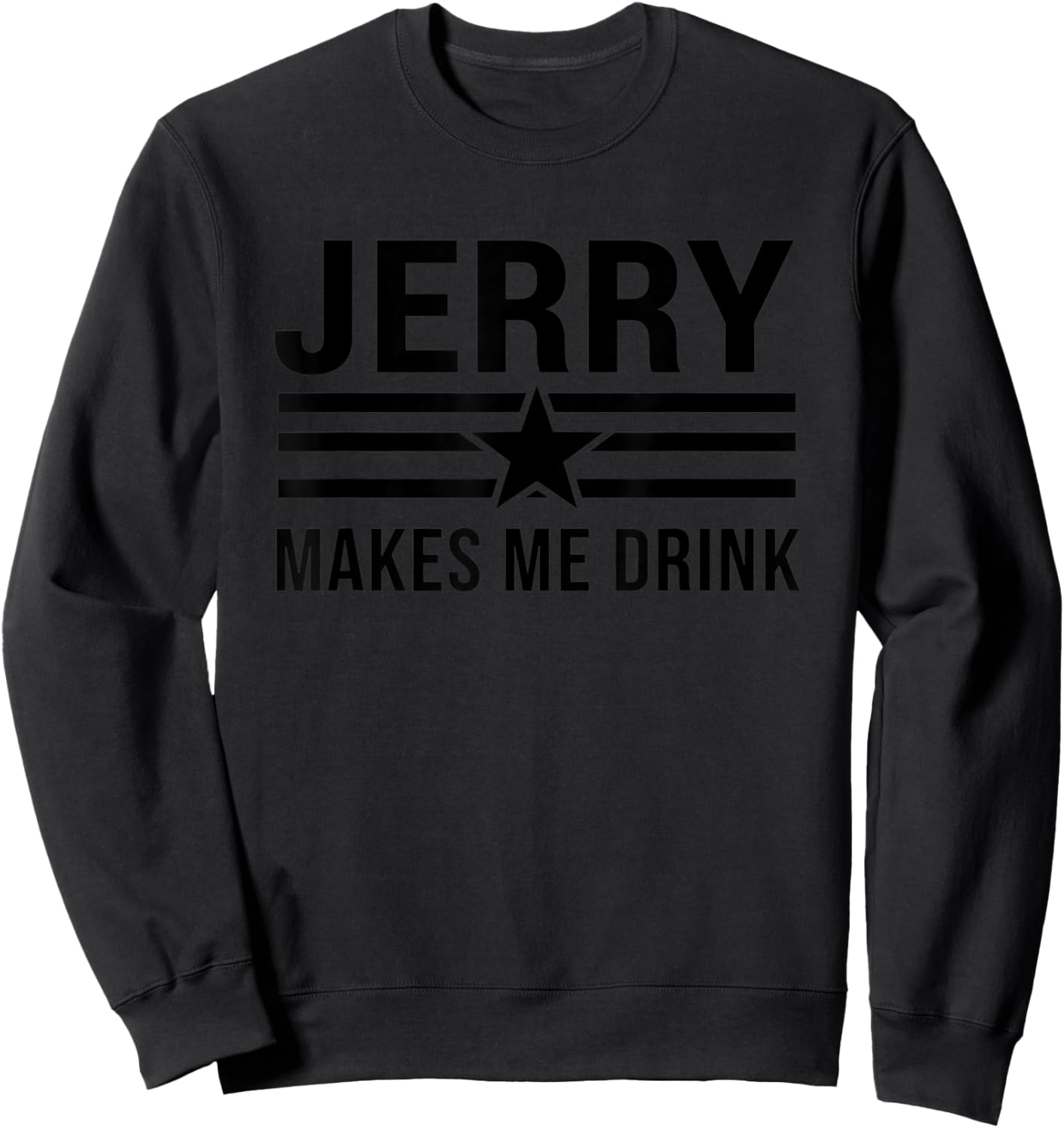 Custom & Name - 'Name Makes Me Drink' Custom Sweatshirt - Sweatshirt | Black