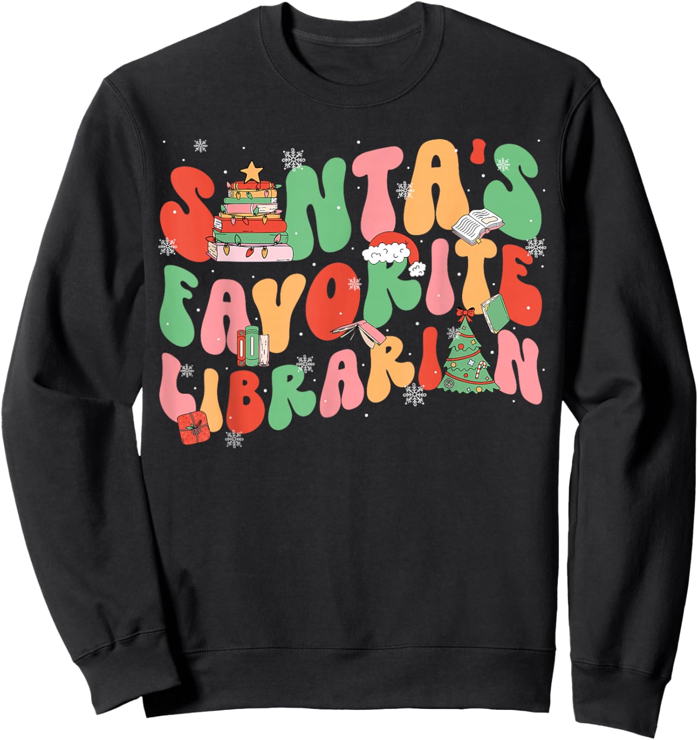 Santa Favorite Librarian Christmas Books Lover Teachers Pjs Sweatshirt - Sweatshirt | Black