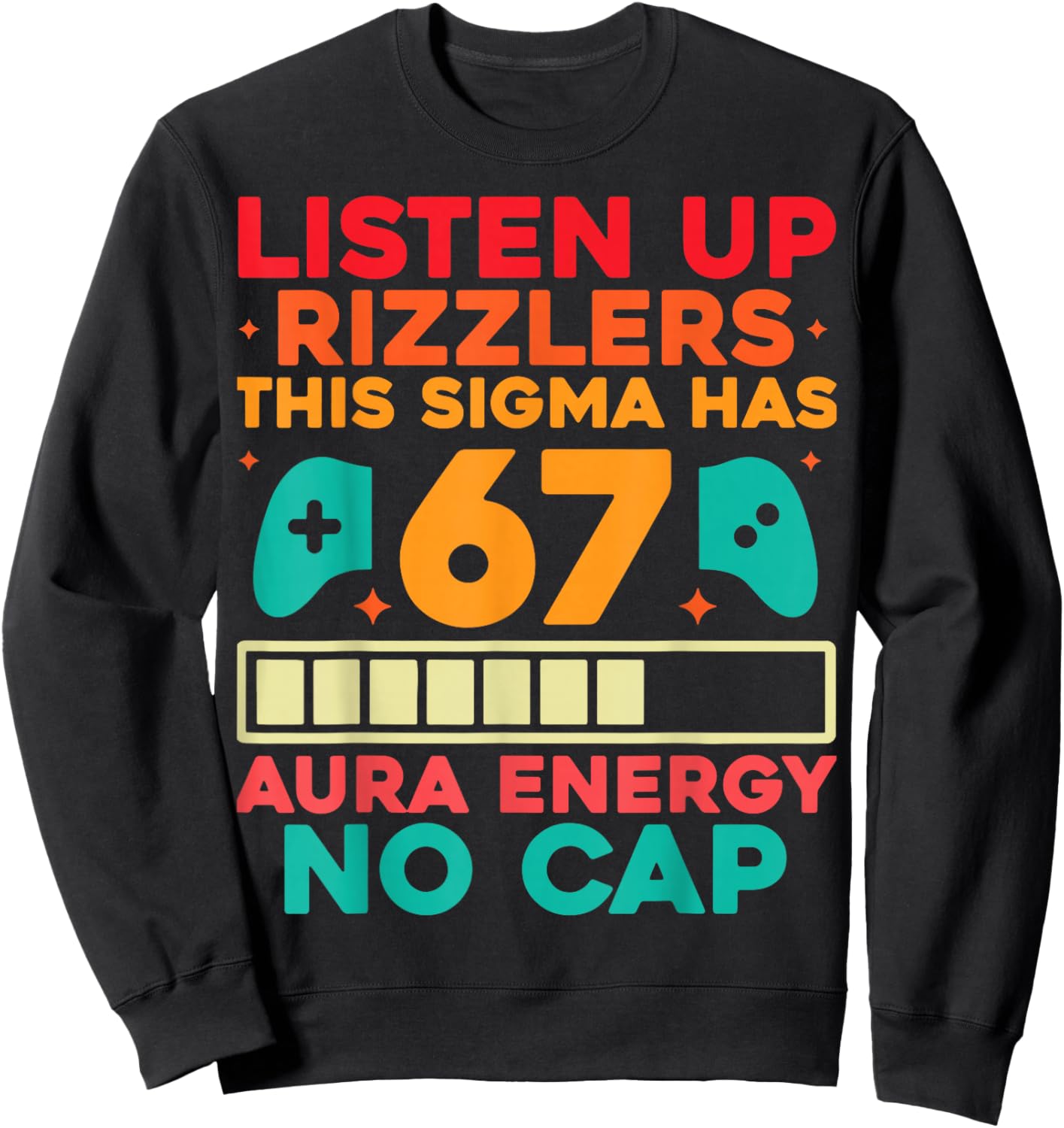 67 Six Seven Get Sendy Meme Design Funny 6 7 Sigma Rizzlers Sweatshirt - Sweatshirt | Black