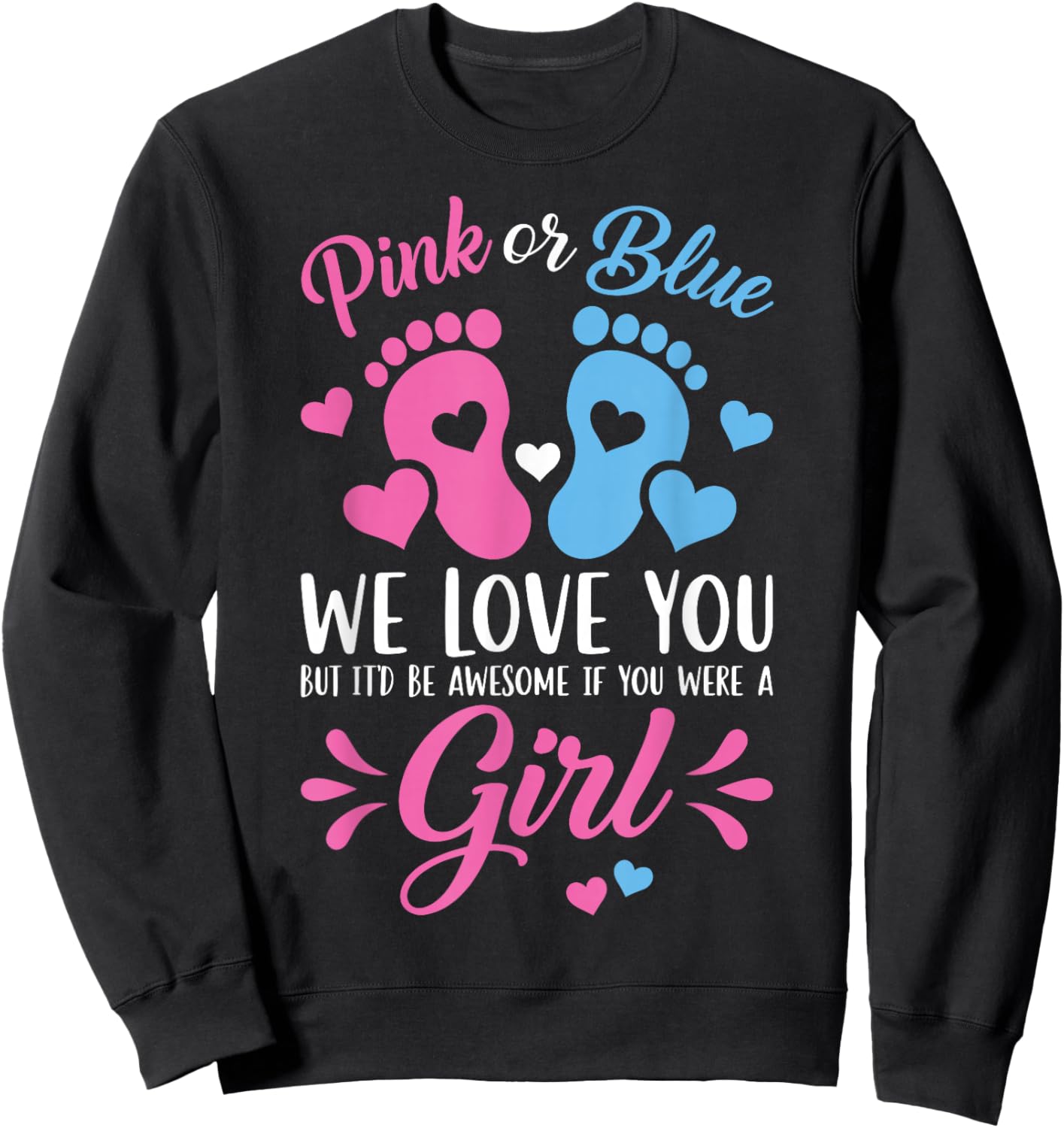 Pink Or Blue We Love You - Gender Reveal Announcements Sweatshirt - Sweatshirt | Black