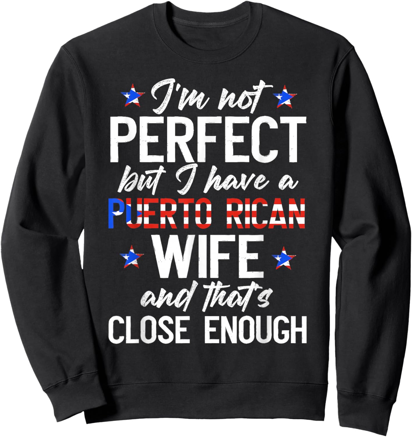 I Have A Puerto Rican Wife Husband of A Puerto Rican Wife Sweatshirt - Sweatshirt | Black