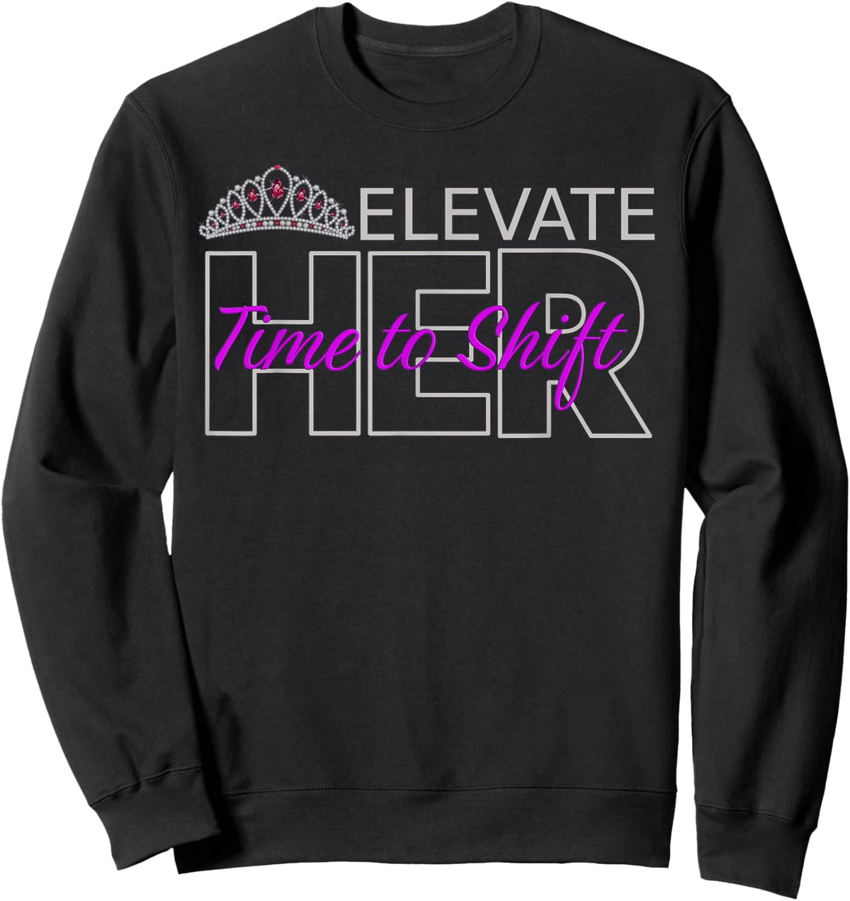 Design for The Life Shift Church, Elevate HER Sweatshirt - Sweatshirt | Black