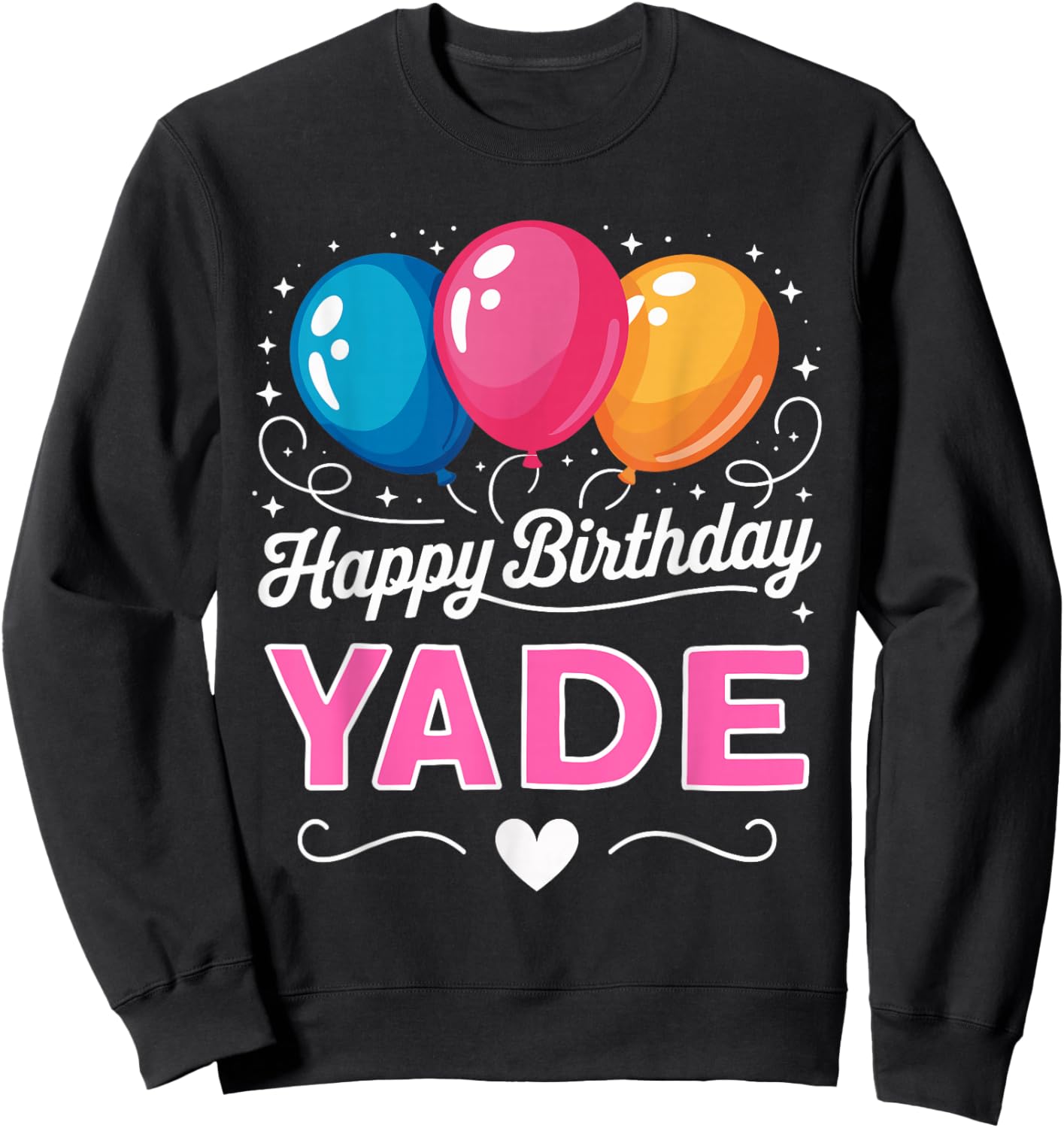 Happy Birthday Yade Sweatshirt - Sweatshirt | Black