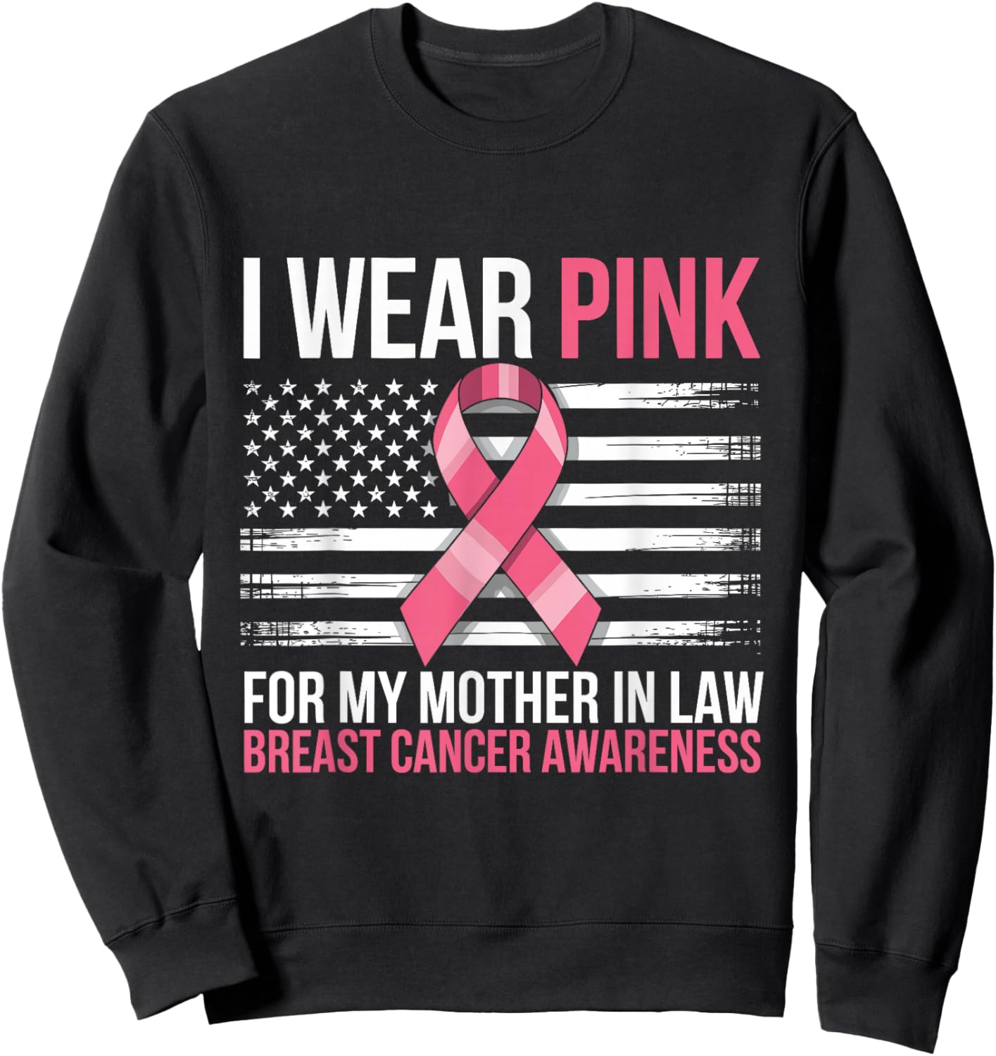 I Wear Pink for My Mother in Law Breast Cancer Awareness Sweatshirt - Sweatshirt | Black