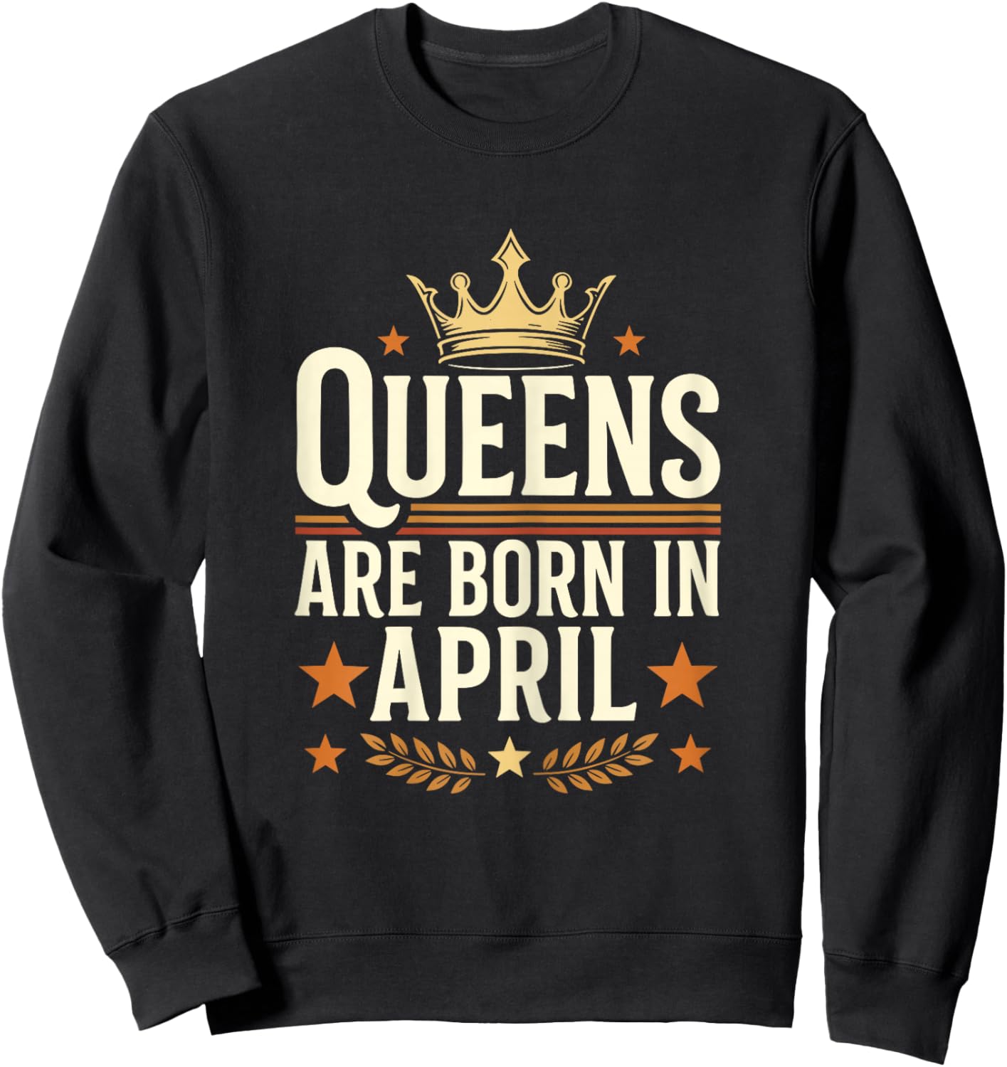 Queens are Born in April Sweatshirt - Sweatshirt | Black