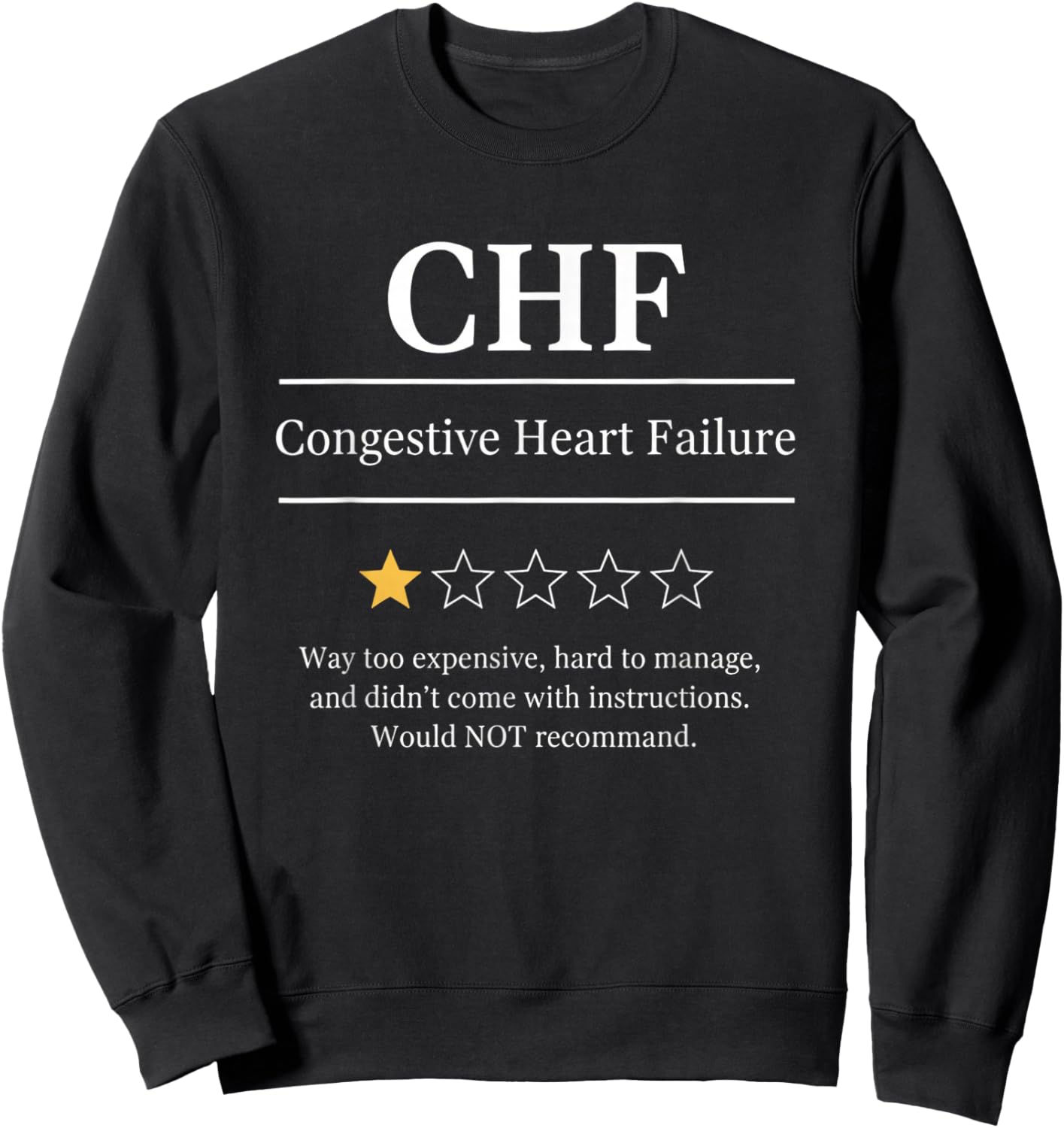 Awareness, CHF Congestive Heart Failure One-Star Sweatshirt - Sweatshirt | Black