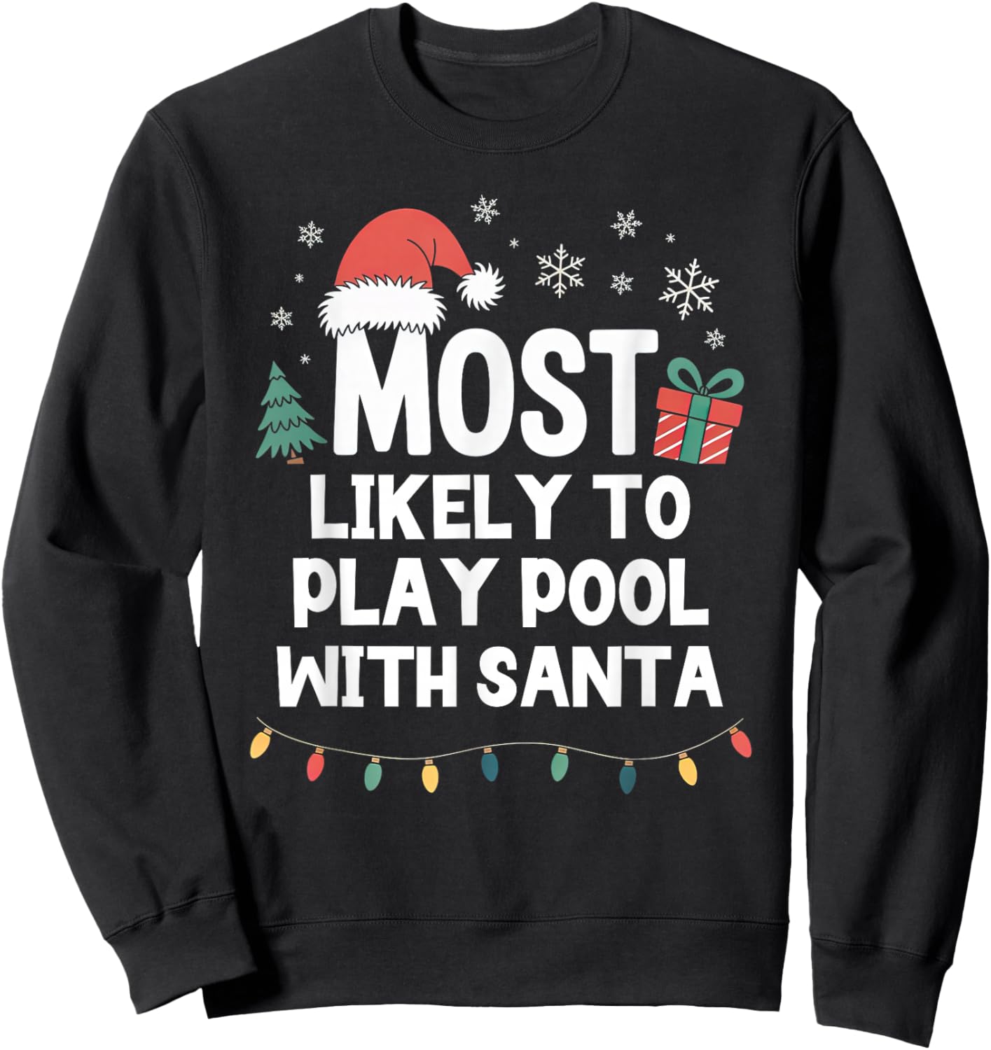 Most Likely to Play Pool with Santa Christmas Funny Billiard Sweatshirt - Sweatshirt | Black