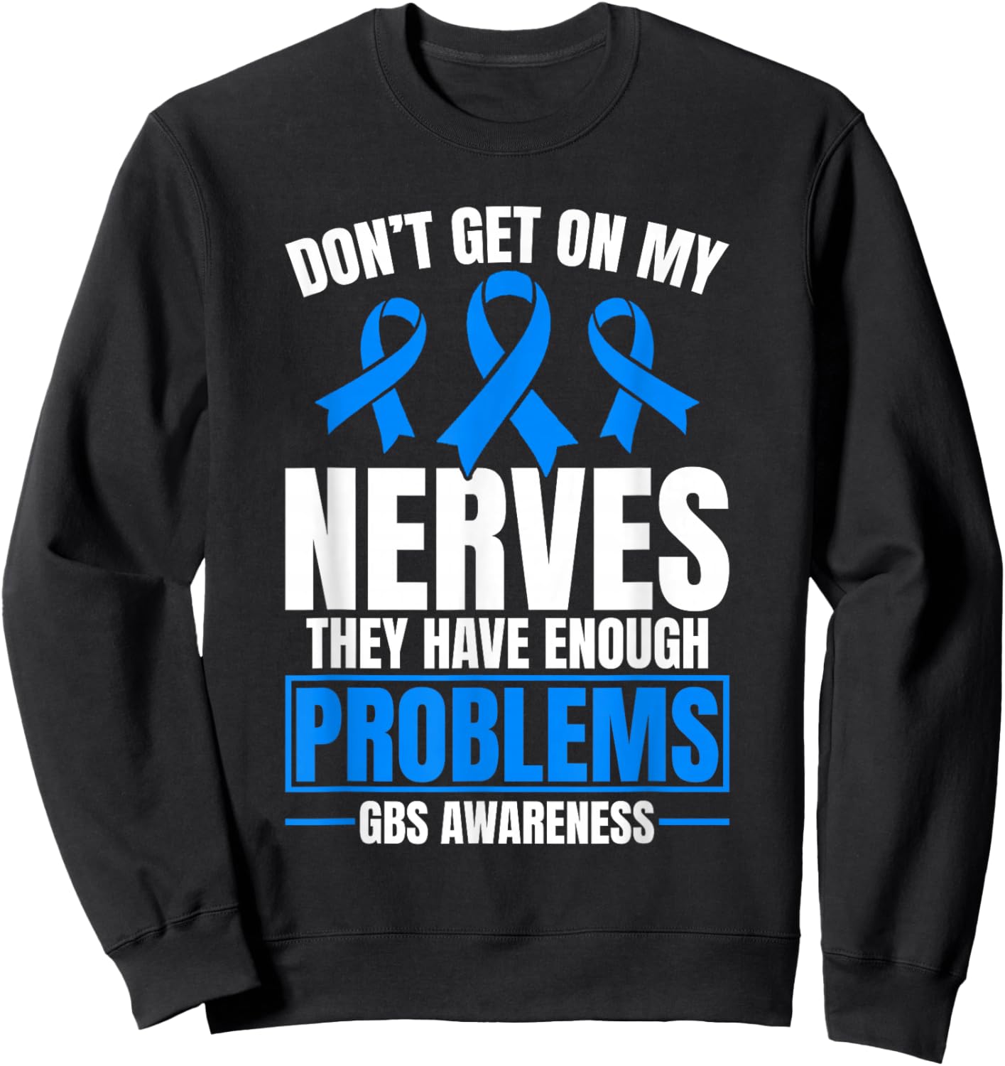GBS CIDP Guillain Barre Syndrome Sweatshirt - Sweatshirt | Black