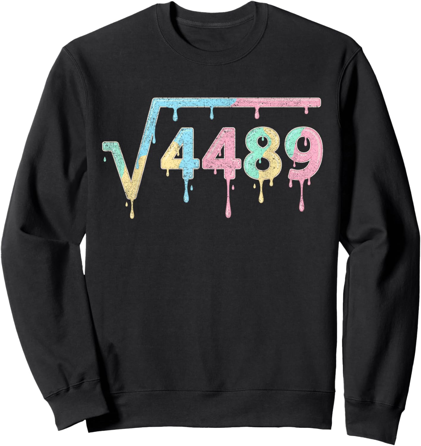 67 Six Seven 6-7 Meme Square Root 4489 Slang Math Teacher Sweatshirt - Sweatshirt | Black