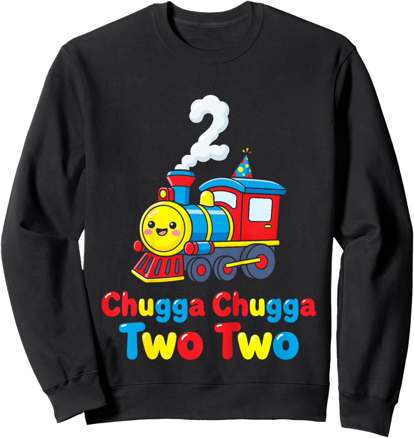 Chugga Chugga Two Two Train 2nd Birthday 2 Years Ago Sweatshirt - Sweatshirt | Black