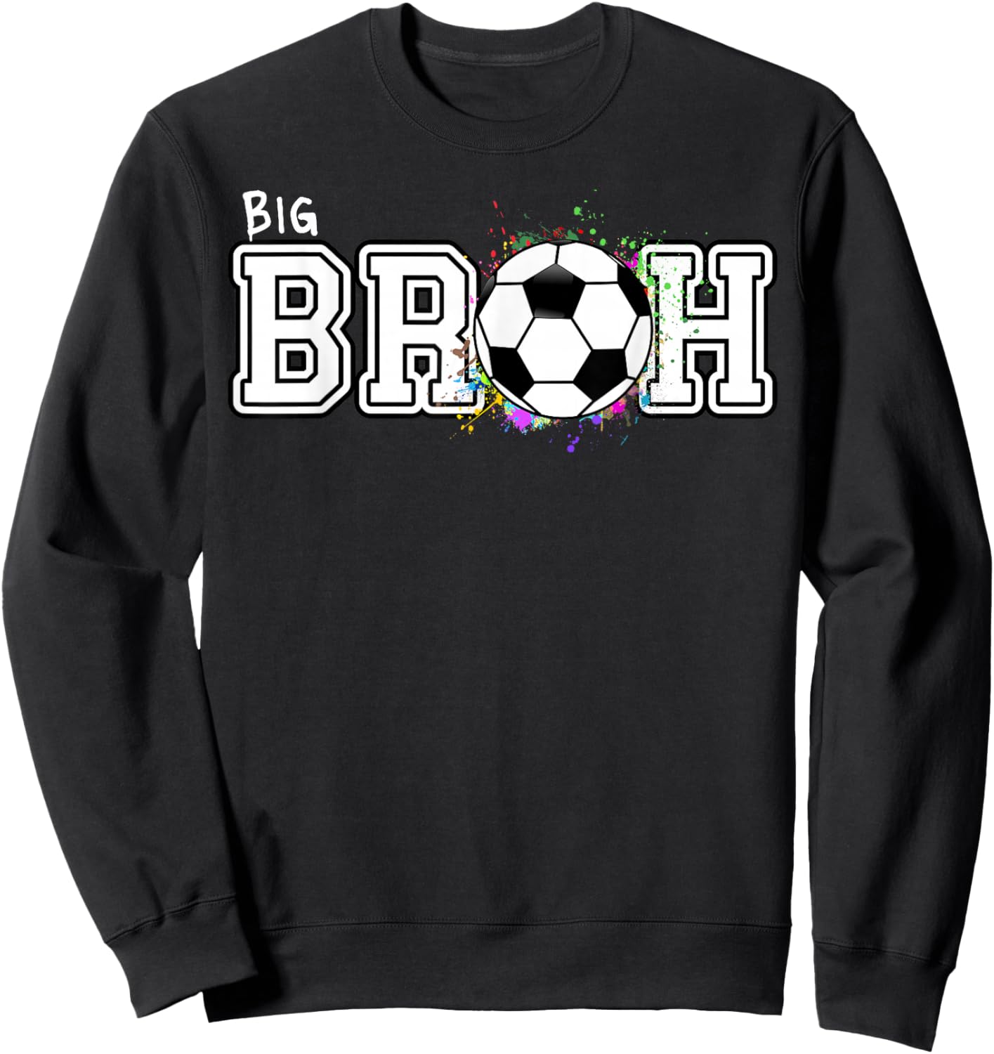 Soccer Big Bruh 1st Birthday Sweatshirt - Sweatshirt | Black