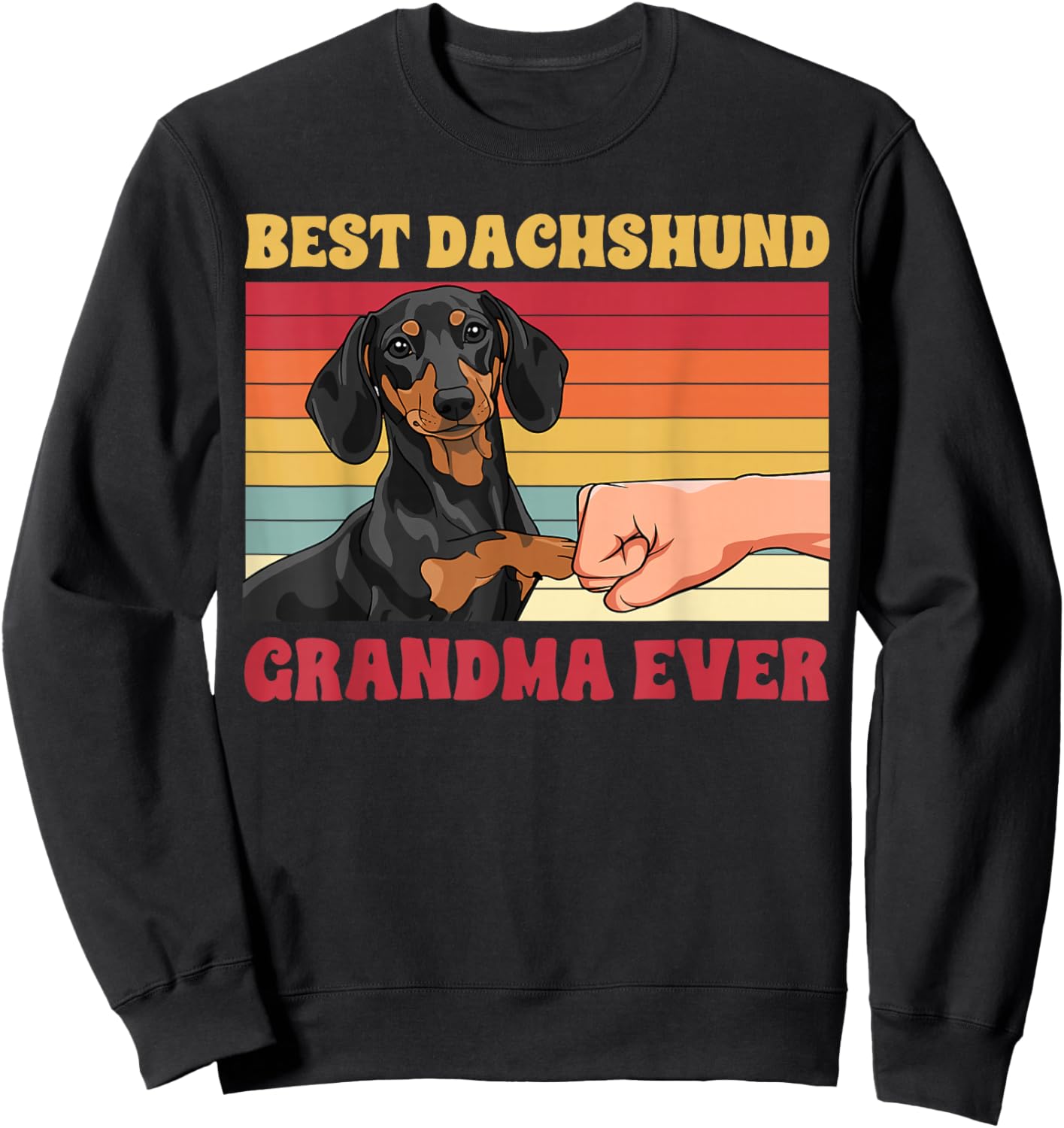 Best Dachshund Grandma Ever Dachshund Grandmother Sweatshirt - Sweatshirt | Black