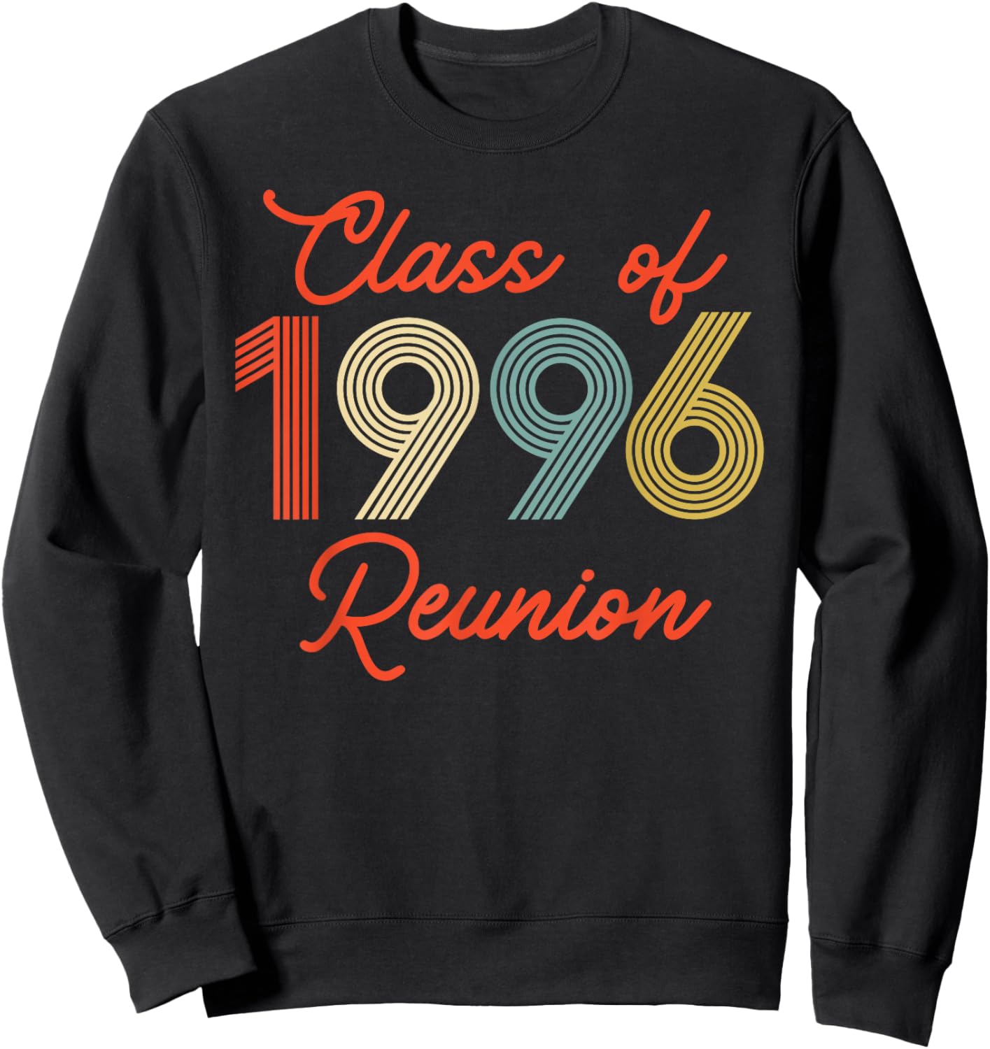 Vintage Class of 1996 Reunion High School Party Matching Sweatshirt - Sweatshirt | Black