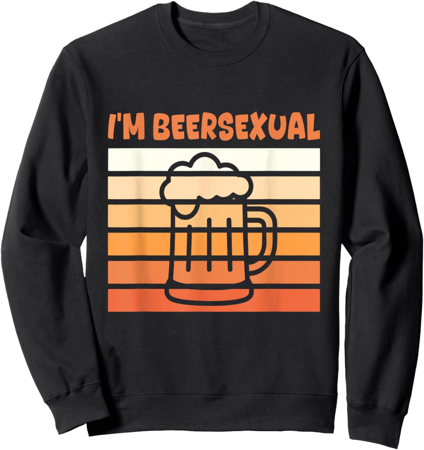 Beer Sexual - Funny Alcohol and Party Sweatshirt - Sweatshirt | Black