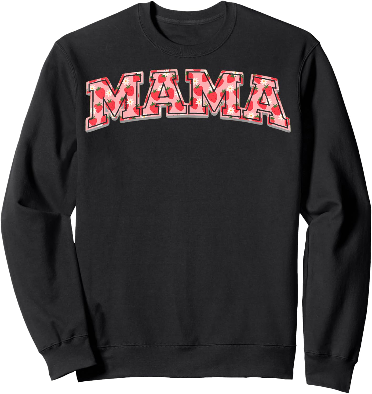 Strawberry Mama Berry 1st Birthday Sweatshirt - Sweatshirt | Black