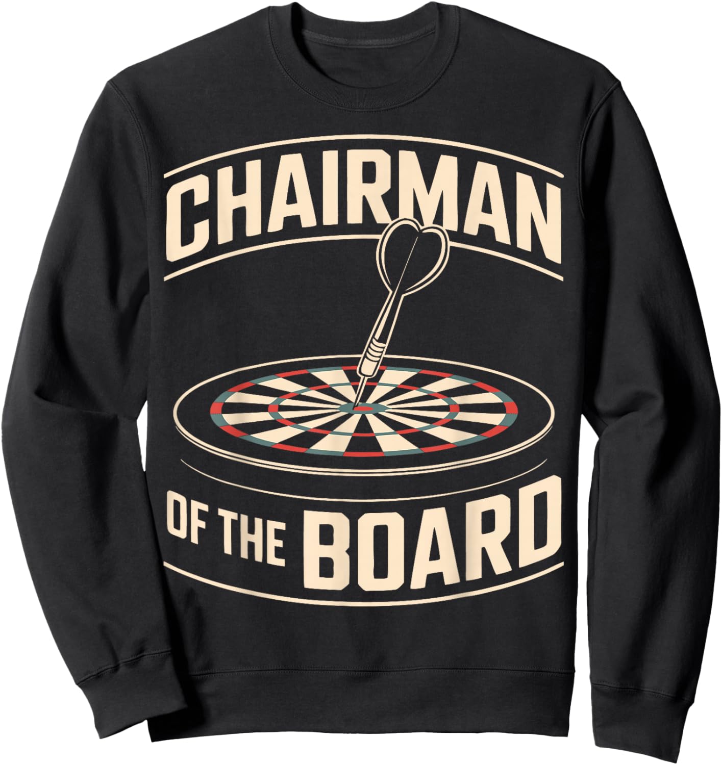 Funny Darts Player Humor Dartboard Sweatshirt - Sweatshirt | Black