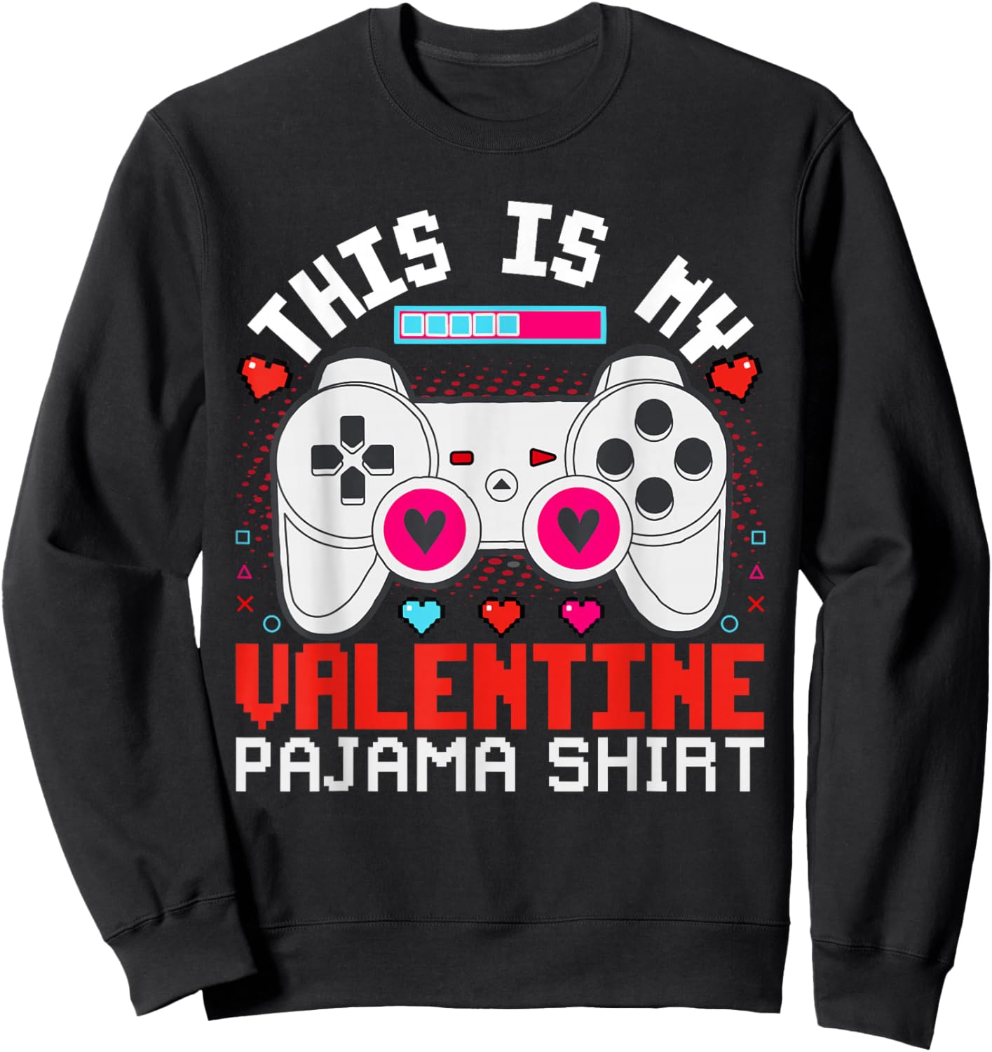 This is My Valentine Pajama Video Games Valentine Boy Sweatshirt - Sweatshirt | Black