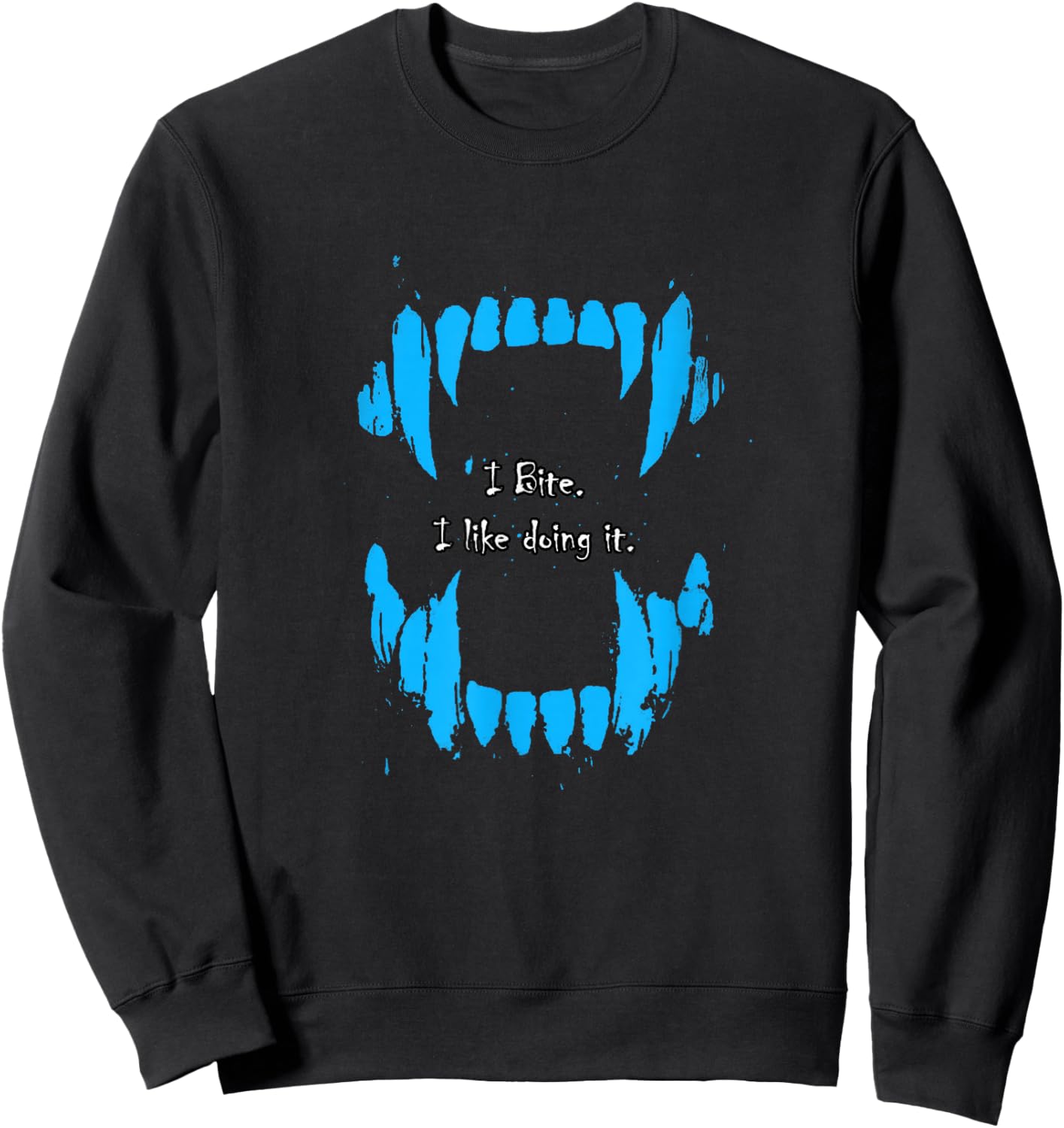 Blue Color I Bite, I Like Doing It Blue Graphic Sweatshirt - Sweatshirt | Black