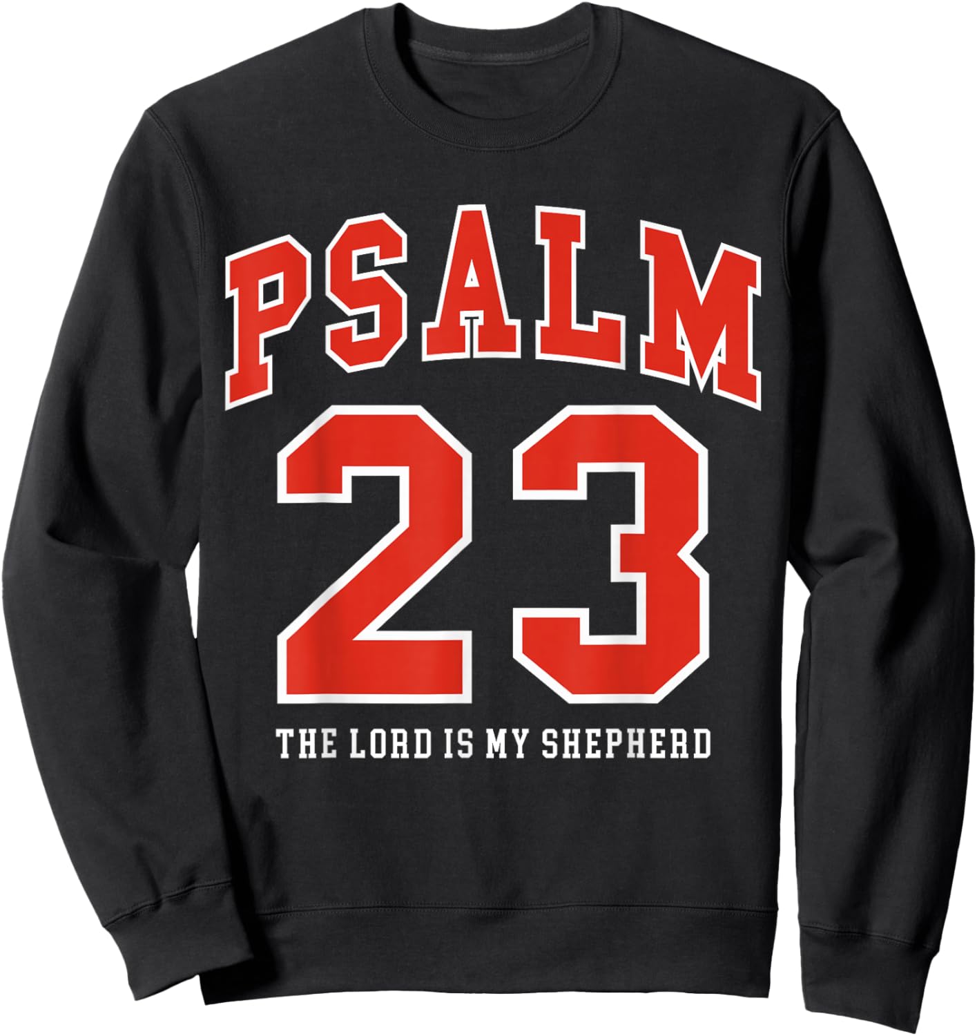 The Lord is My Shepherd | Psalm 23 Bold Sporty Design Sweatshirt - Sweatshirt | Black