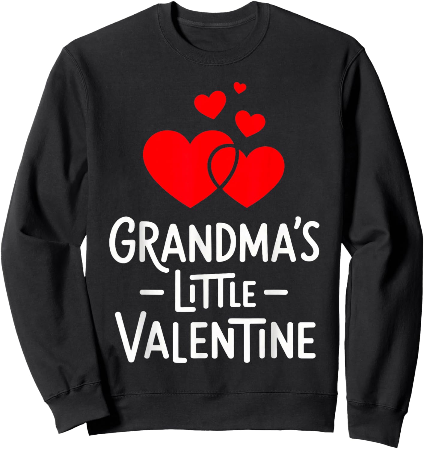 Grandma's Little Valentine Cute Sweatshirt - Sweatshirt | Black