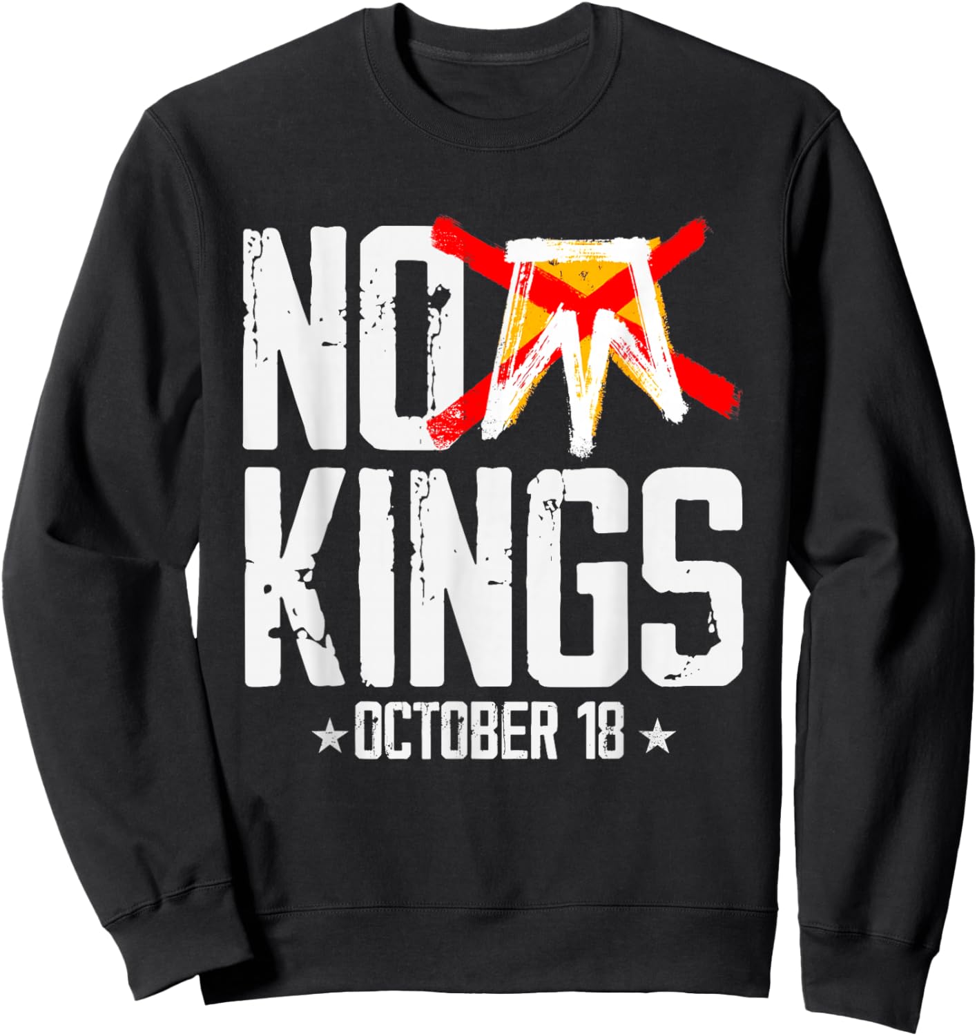 No Kings October 18 No Kings Day Sweatshirt - Sweatshirt | Black