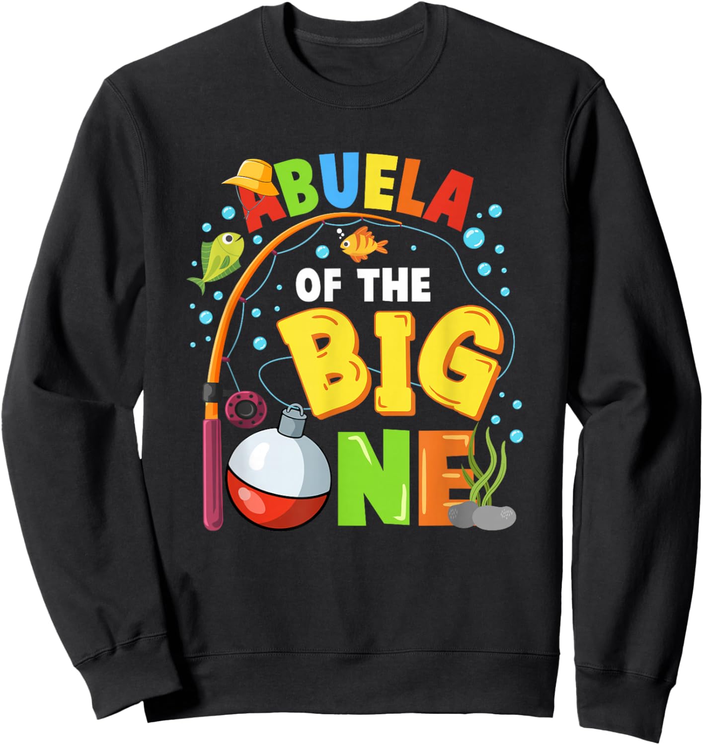 Abuela of The Big One Fishing Birthday Boy Family Party Sweatshirt - Sweatshirt | Black