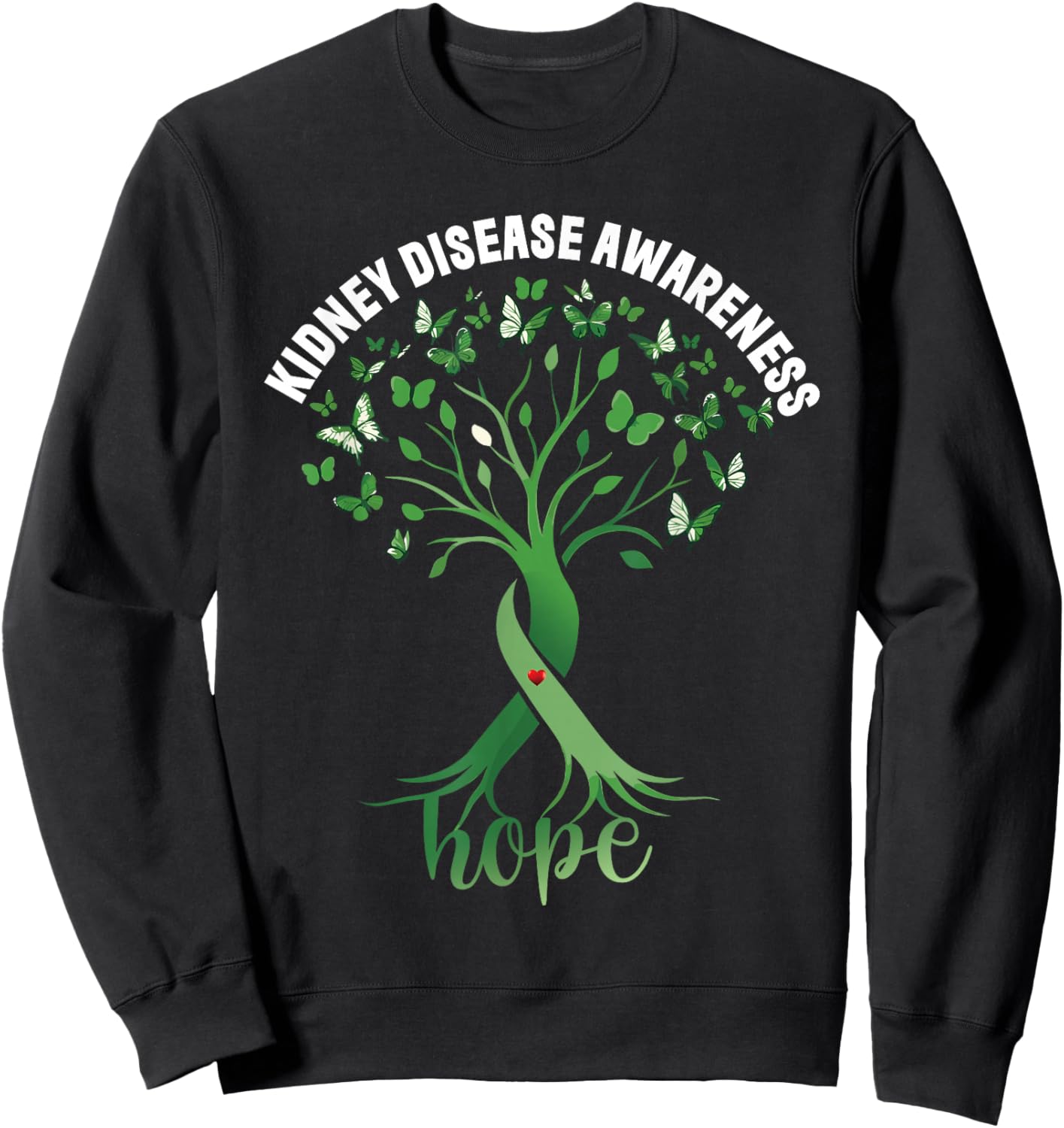 Kidney Disease Awareness Green Ribbon Tree Hope Butterflies Sweatshirt - Sweatshirt | Black