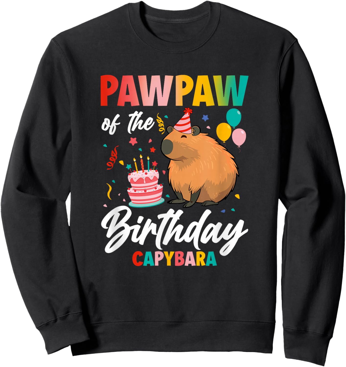 Pawpaw of The Birthday Capybara Girl Bday Party Family Sweatshirt - Sweatshirt | Black