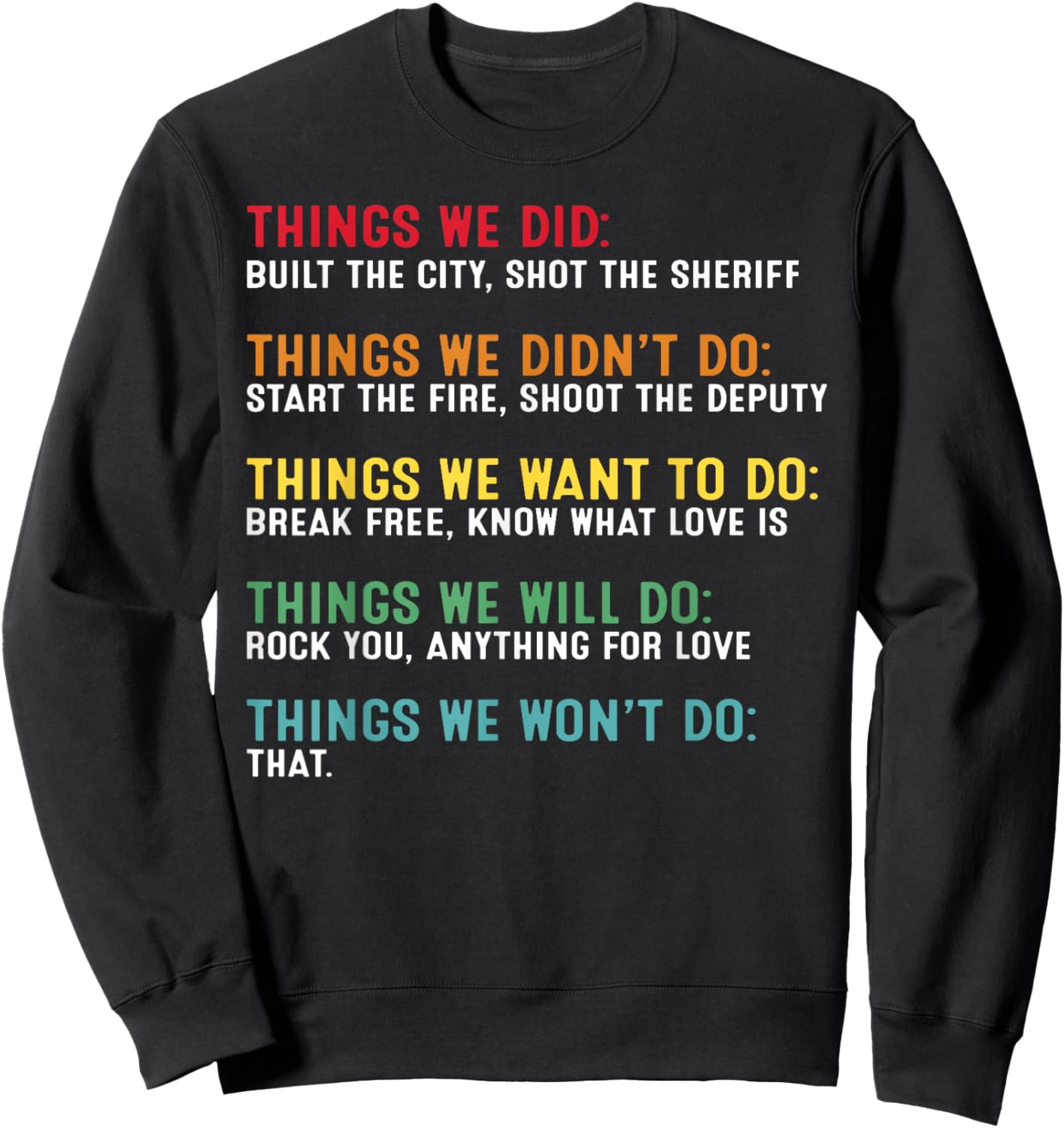 Retro Vintage Things We Did Didn't Want Will Won't Do Sweatshirt - Sweatshirt | Black