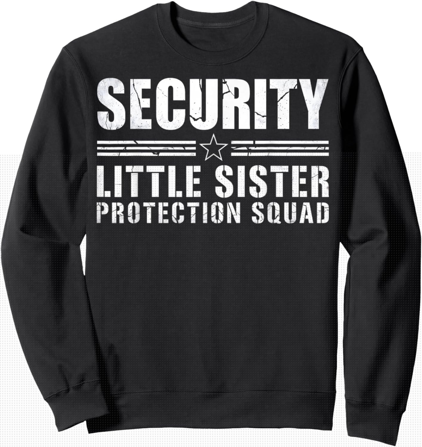 Security Little Sister Protection Squad Big Brother Siblings Sweatshirt - Sweatshirt | Black