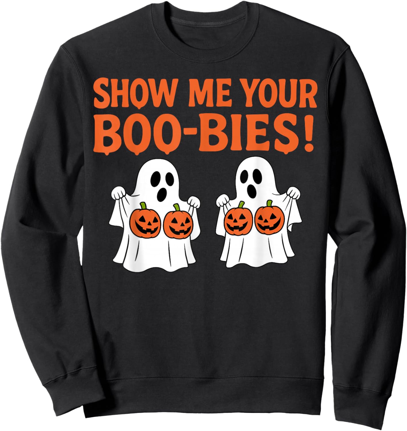 Retro Show Me Your Boo-bies Ghost Spooky Halloween Adult Sweatshirt - Sweatshirt | Black